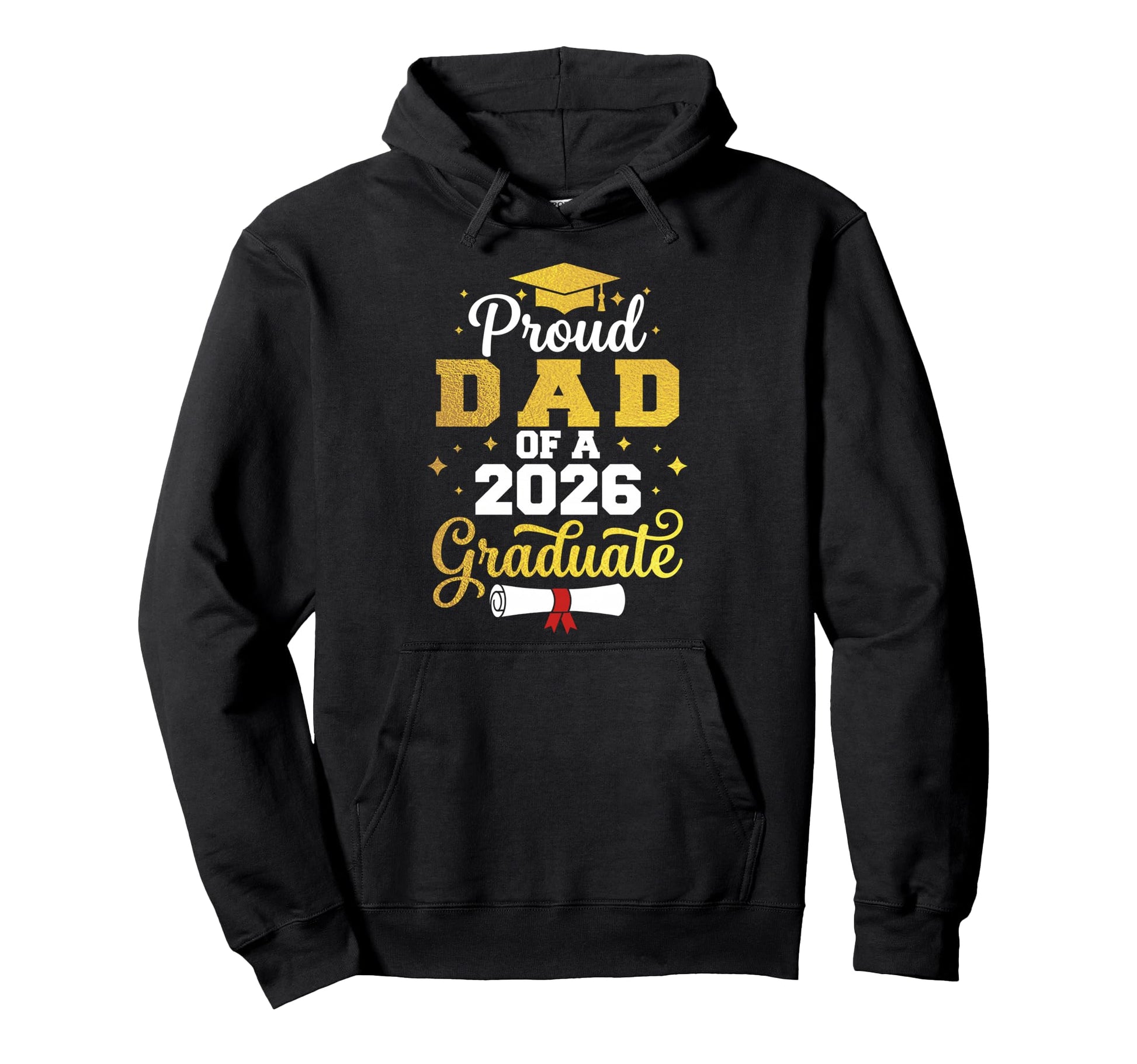 Proud Dad Class 2026 Graduate Dad Hoodie - Trendy Graphic Men Women - T-Shirt, Sweatshirt, Hoodie
