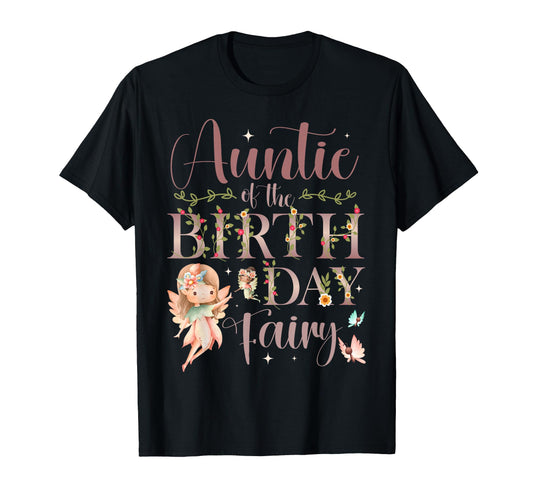 Auntie Birthday Fairy First Birthday T-Shirt - Trendy Graphic Men Women - T-Shirt, Sweatshirt, Hoodie