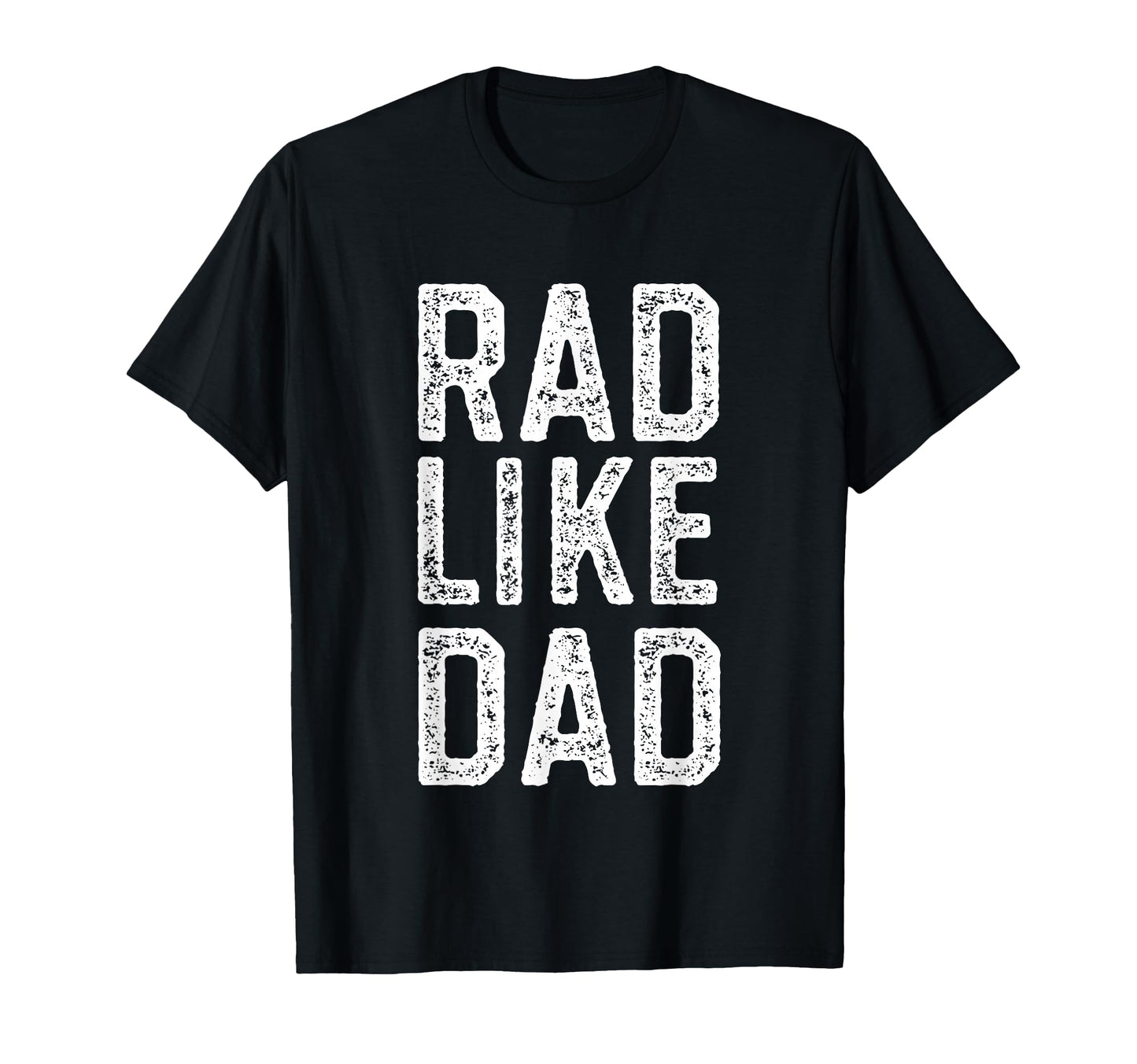 Rad Like Dad Fathers Day Gift Matching T-Shirt - Graphic Print for Adults - T-Shirt, Sweatshirt, Hoodie