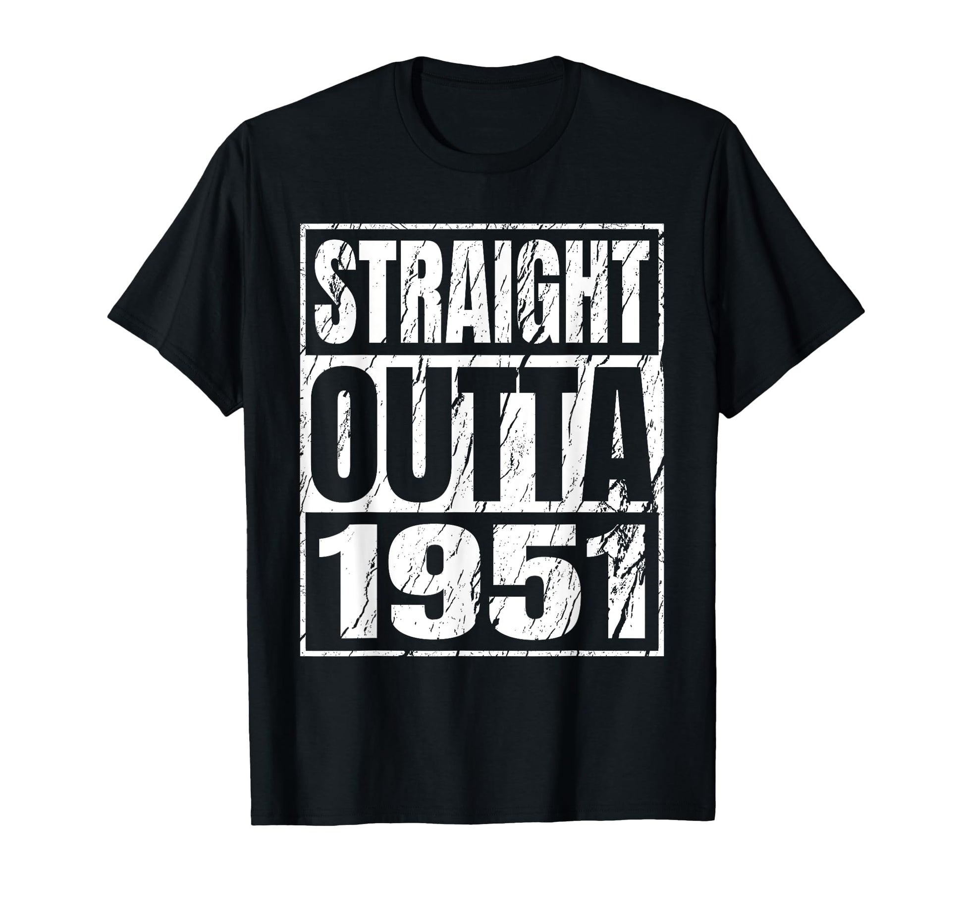 Straight Outta 1951 1951 Birthday T-Shirt - Novelty Apparel for Adults - T-Shirt, Sweatshirt, Hoodie