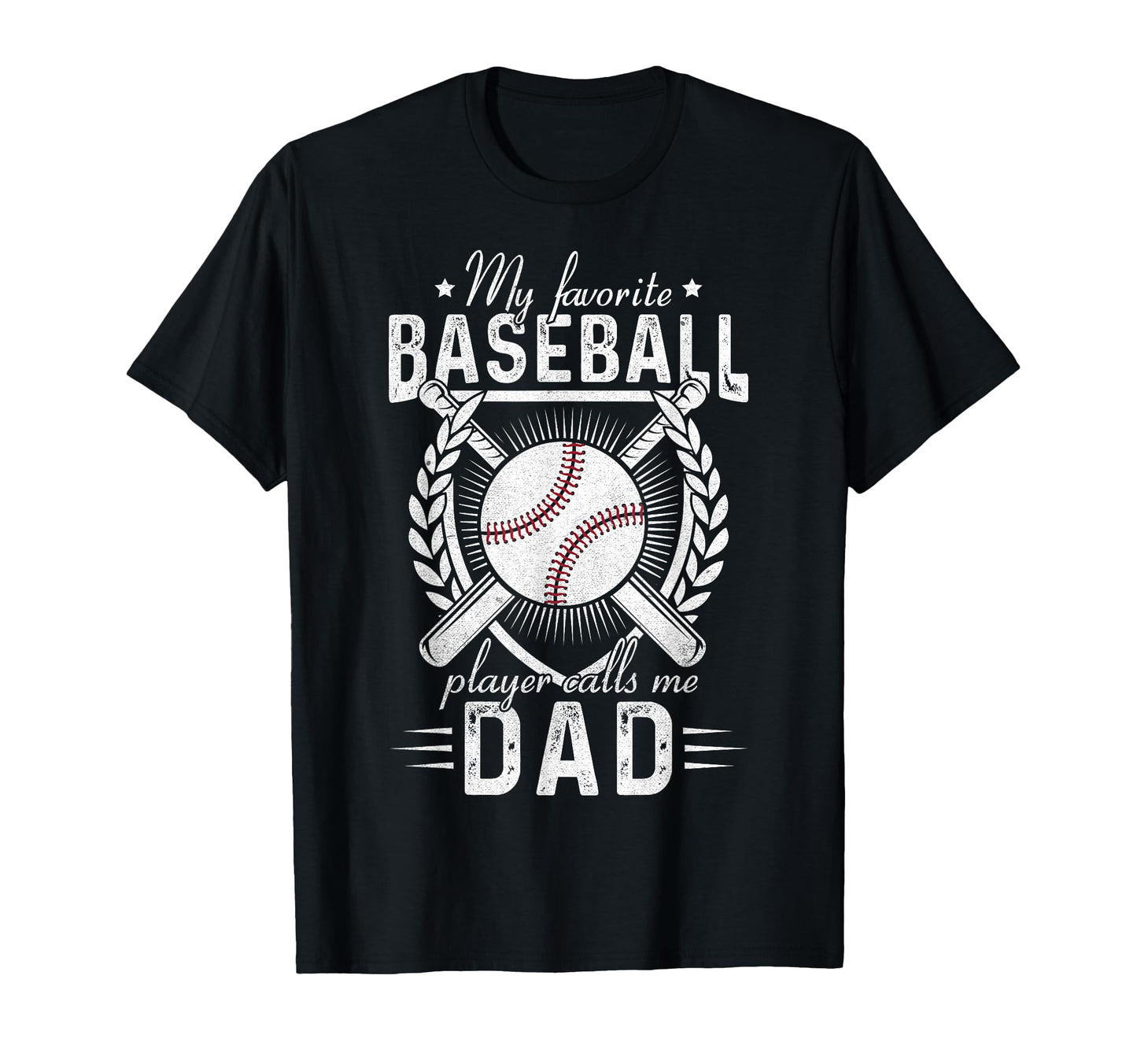 My Favorite Baseball Player Calls Me Dad T-Shirt - Graphic Print Men Women - T-Shirt, Sweatshirt, Hoodie