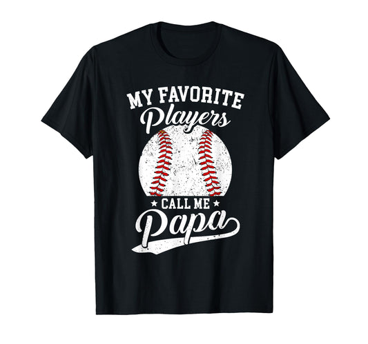 Baseball Papa My Favorite Baseball T-Shirt - Fun Novelty Design Unisex - T-Shirt, Sweatshirt, Hoodie