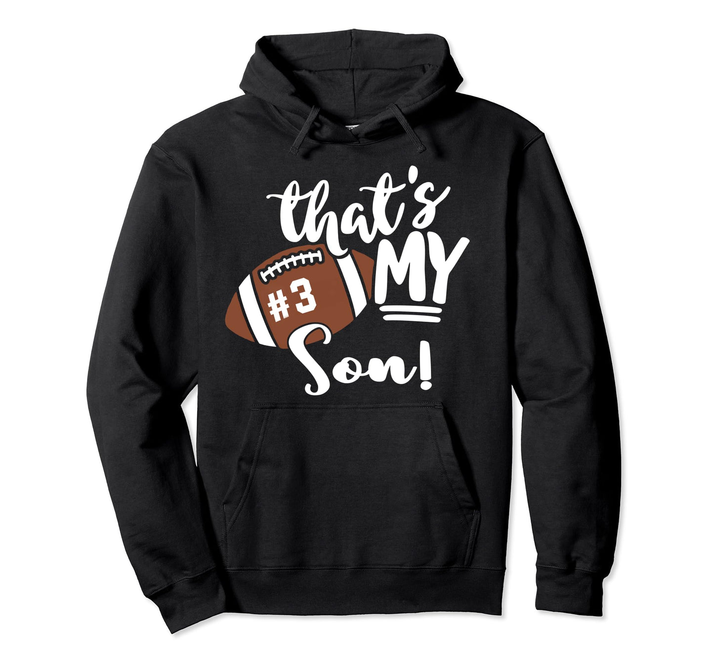 Thats My Son Football 3 Jersey Number Mom Hoodie - Minimalist Print Unisex - T-Shirt, Sweatshirt, Hoodie