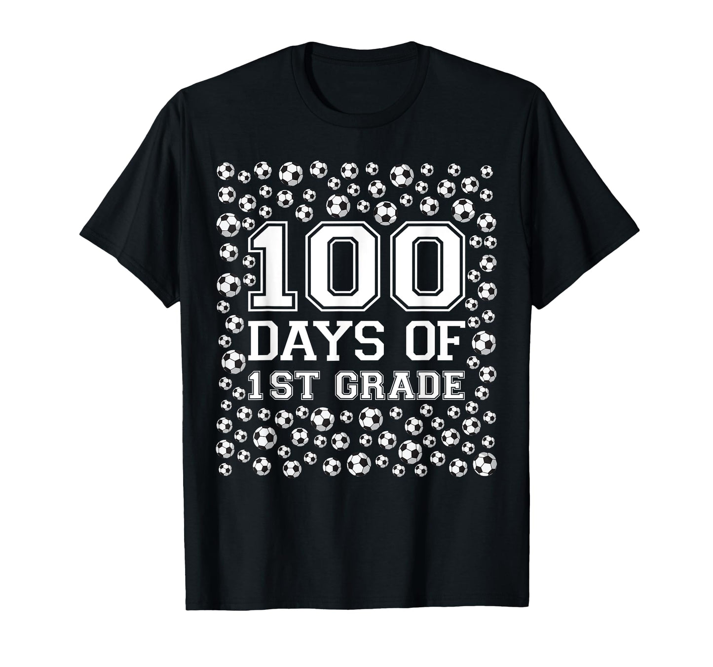 100 Days School Sports 1St Grade Soccer T-Shirt - Unique Graphic Men Women - T-Shirt, Sweatshirt, Hoodie