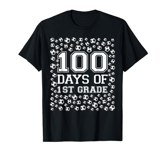 100 Days School Sports 1St Grade Soccer T-Shirt - Unique Graphic Men Women - T-Shirt, Sweatshirt, Hoodie