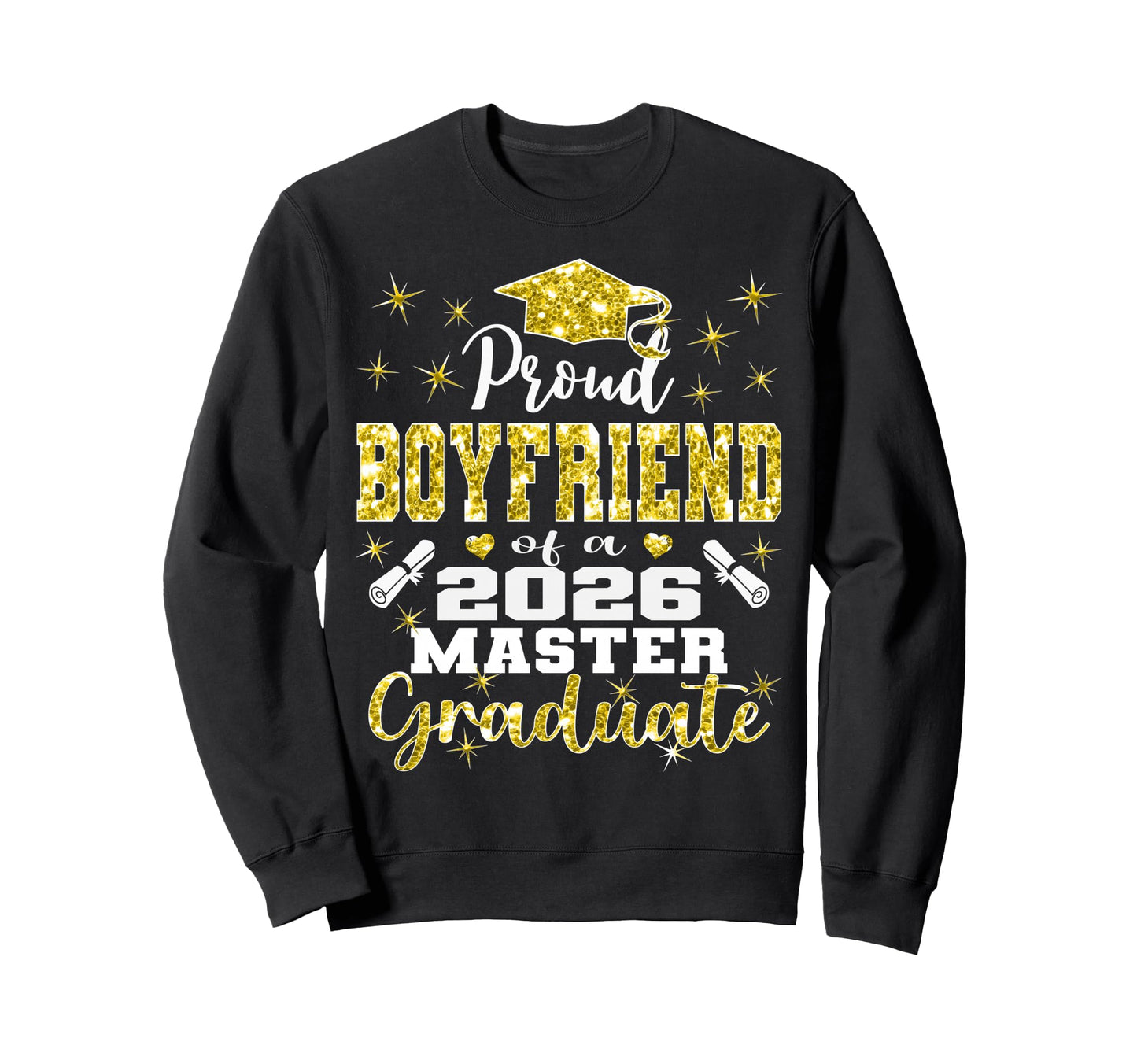 Proud Boyfriend 2026 Class Master Sweatshirt - Aesthetic Graphic Men Women - T-Shirt, Sweatshirt, Hoodie