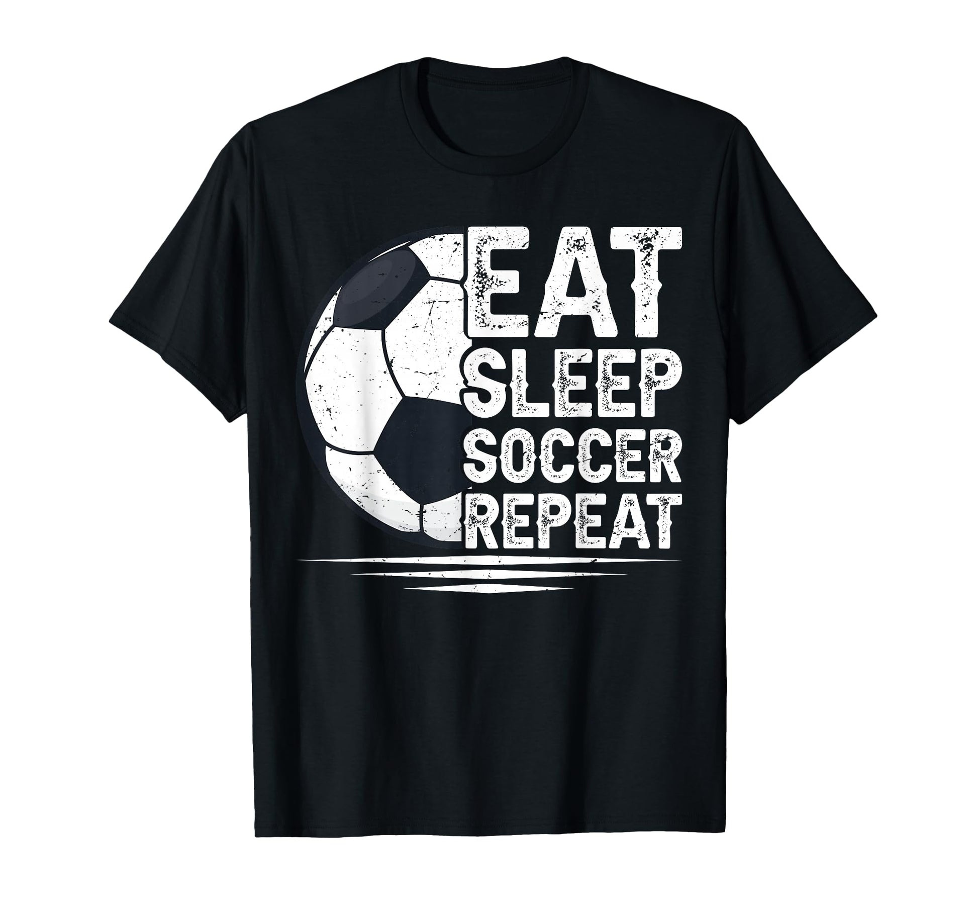 Eat Sleep Soccer Repeat Soccer T-Shirt - Fun Novelty Design for Adults - T-Shirt, Sweatshirt, Hoodie