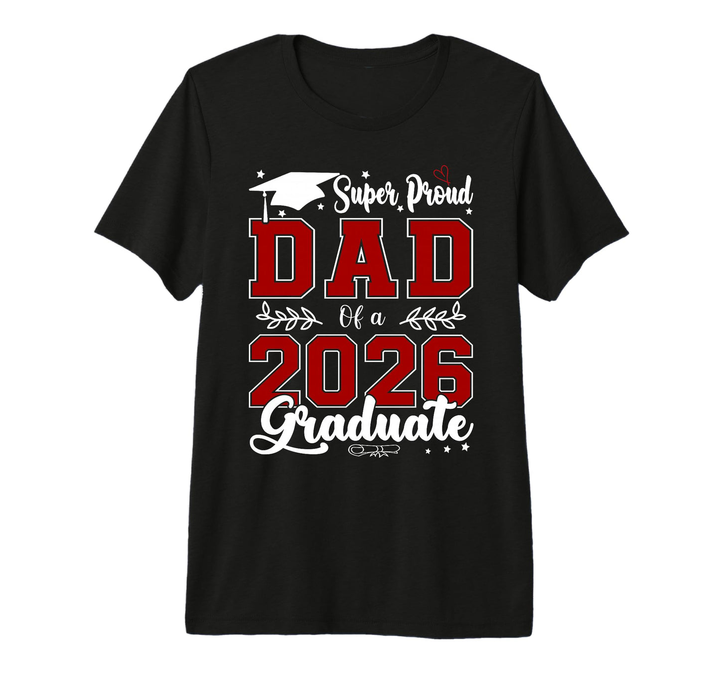 Super Proud Dad 2026 Graduate T-Shirt - Aesthetic Graphic Unisex - T-Shirt, Sweatshirt, Hoodie