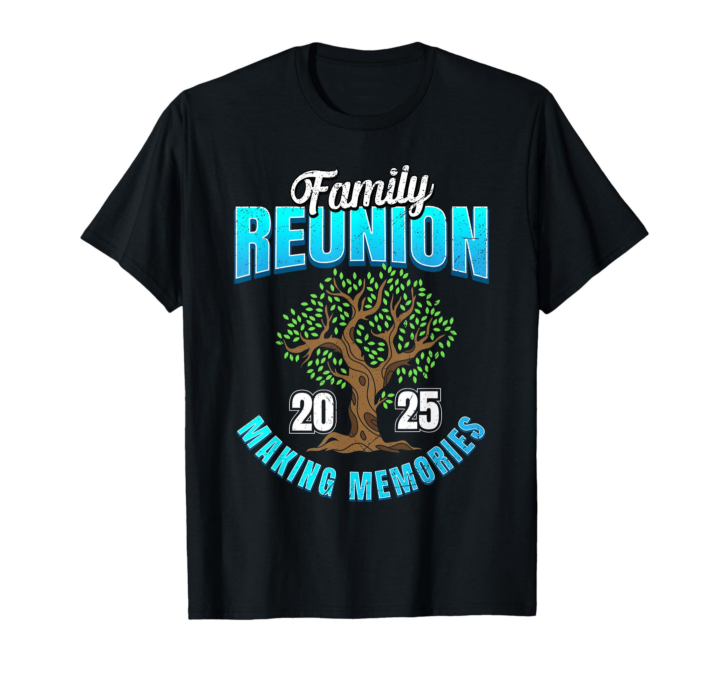 Family Reunion 2025 Making T-Shirt - Casual Everyday Wear for Adults - T-Shirt, Sweatshirt, Hoodie