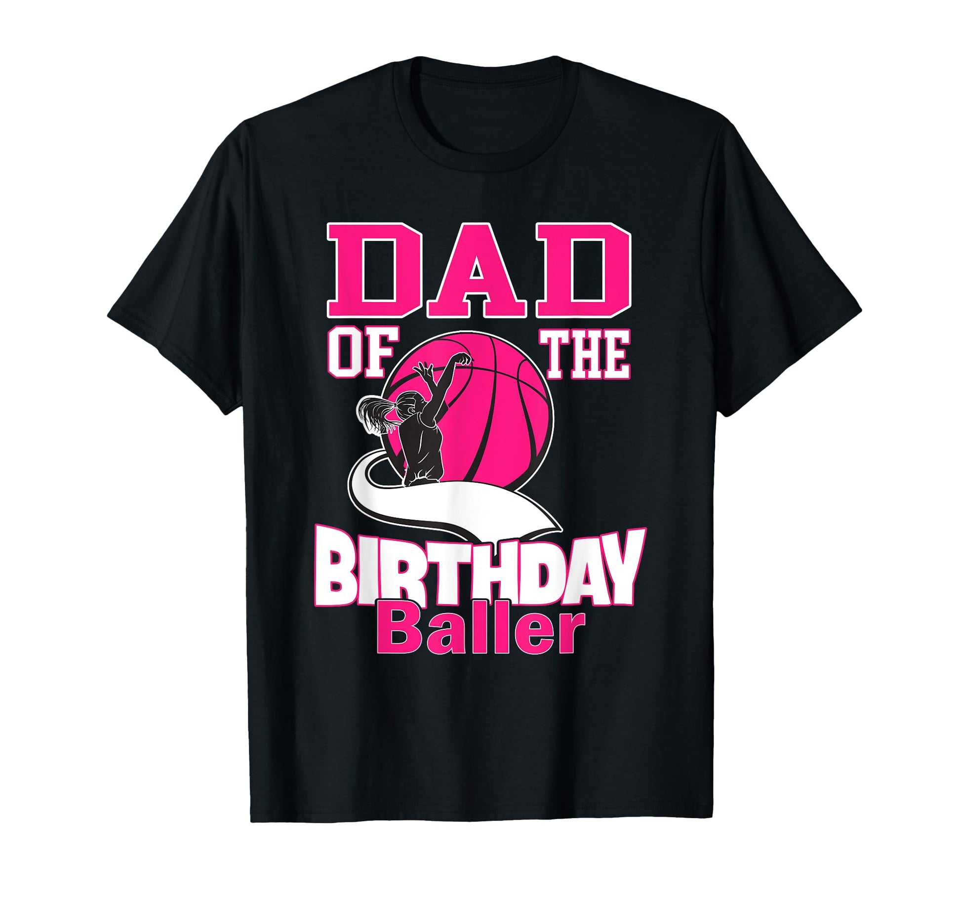Dad Birthday Baller Basketball T-Shirt - Minimalist Print for Adults - T-Shirt, Sweatshirt, Hoodie