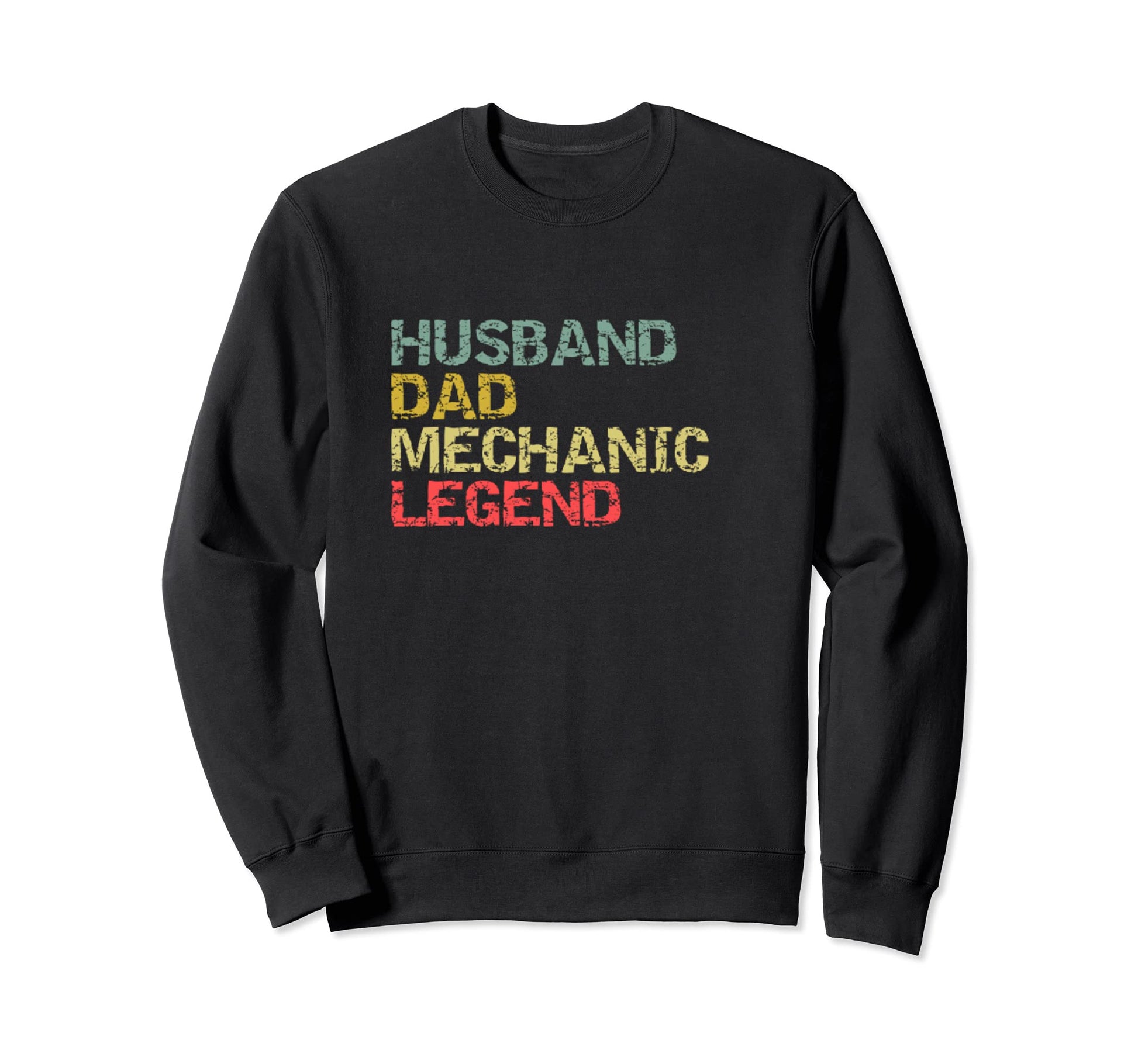 Mechanic Husband Dad Legend Sweatshirt - Casual Everyday Wear Unisex - T-Shirt, Sweatshirt, Hoodie