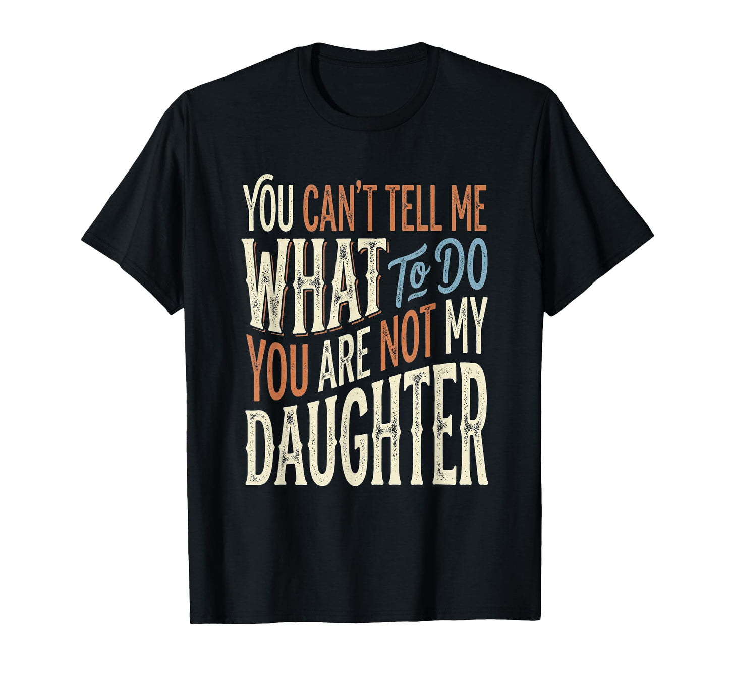 Funny Dad From Daughter Funny Fathers T-Shirt - Trendy Graphic for Adults - T-Shirt, Sweatshirt, Hoodie