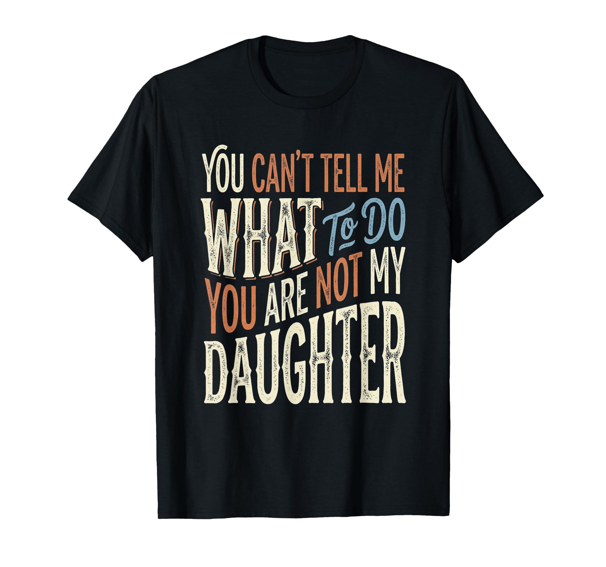 Funny Dad From Daughter Funny Fathers T-Shirt - Trendy Graphic for Adults - T-Shirt, Sweatshirt, Hoodie