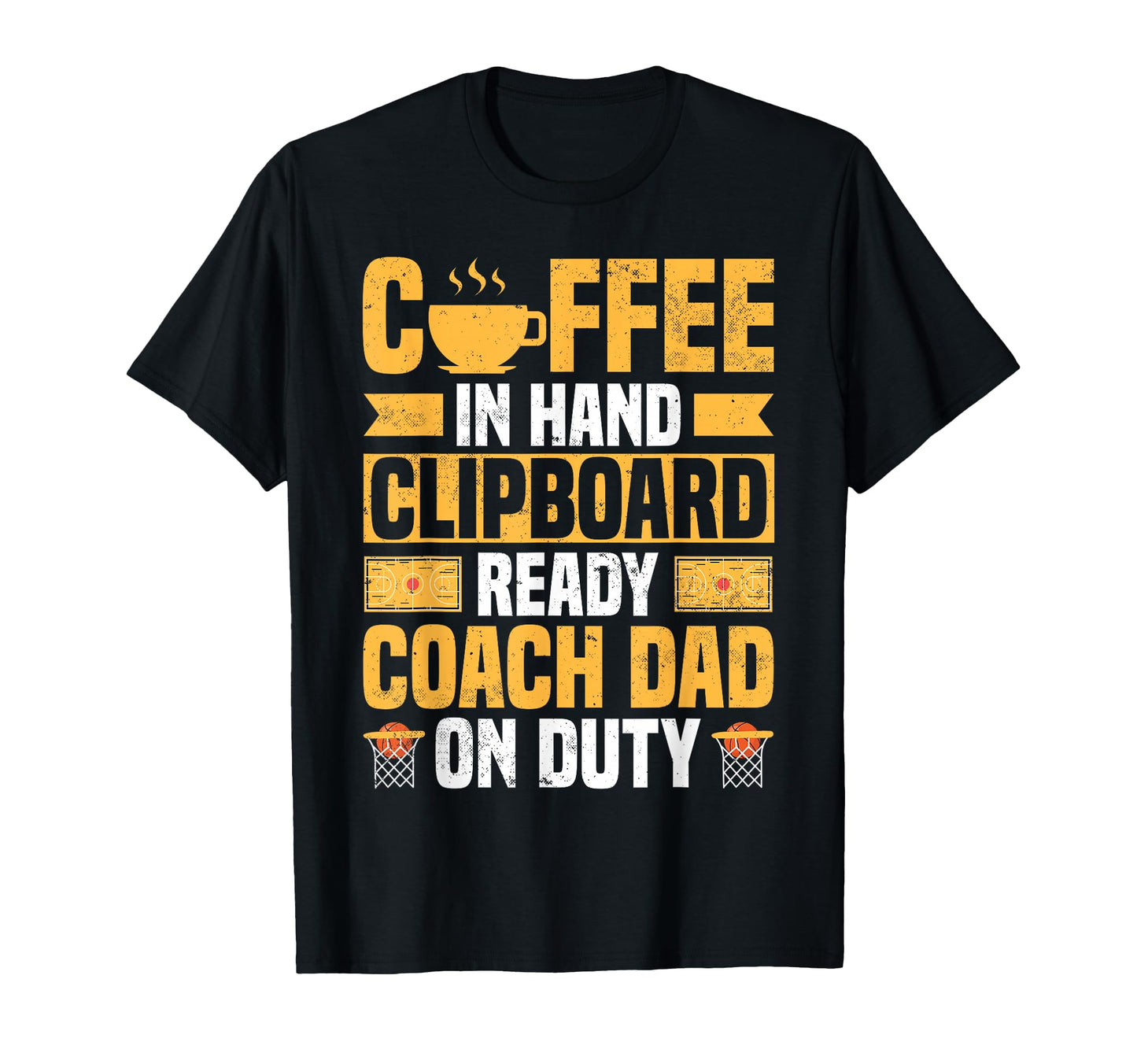 Basketball Coach Dad Coffee Lover T-Shirt - Trendy Graphic Unisex - T-Shirt, Sweatshirt, Hoodie