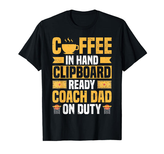 Basketball Coach Dad Coffee Lover T-Shirt - Trendy Graphic Unisex - T-Shirt, Sweatshirt, Hoodie