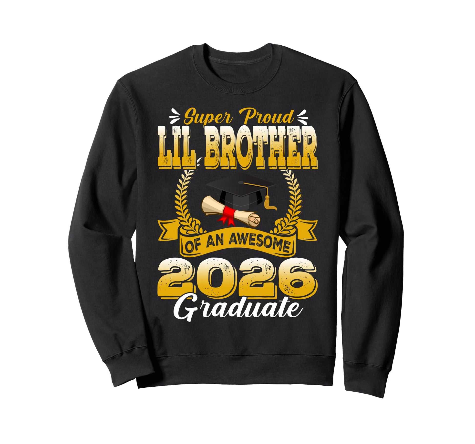Super Proud Lil Brother Awesome 2026 Sweatshirt - Trendy Graphic Unisex - T-Shirt, Sweatshirt, Hoodie
