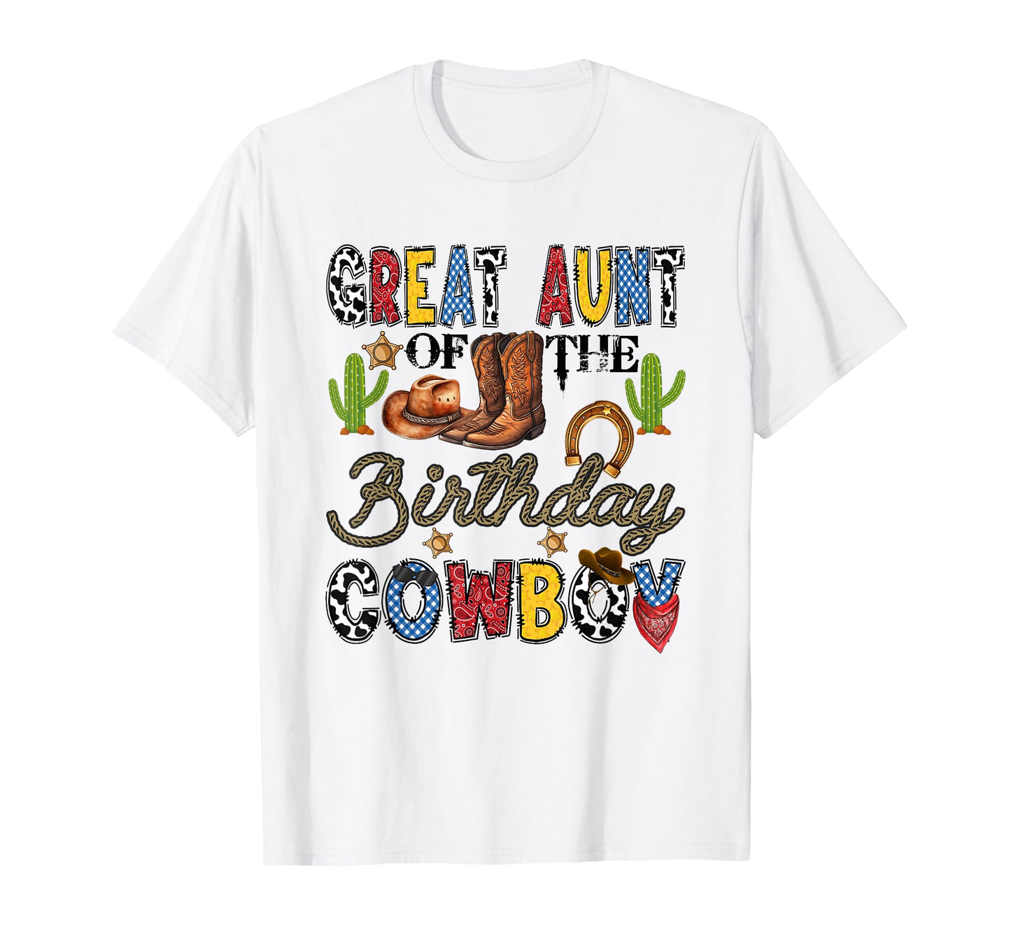 Great Aunt Birthday Cowboy Western T-Shirt - Casual Everyday Wear Unisex - T-Shirt, Sweatshirt, Hoodie