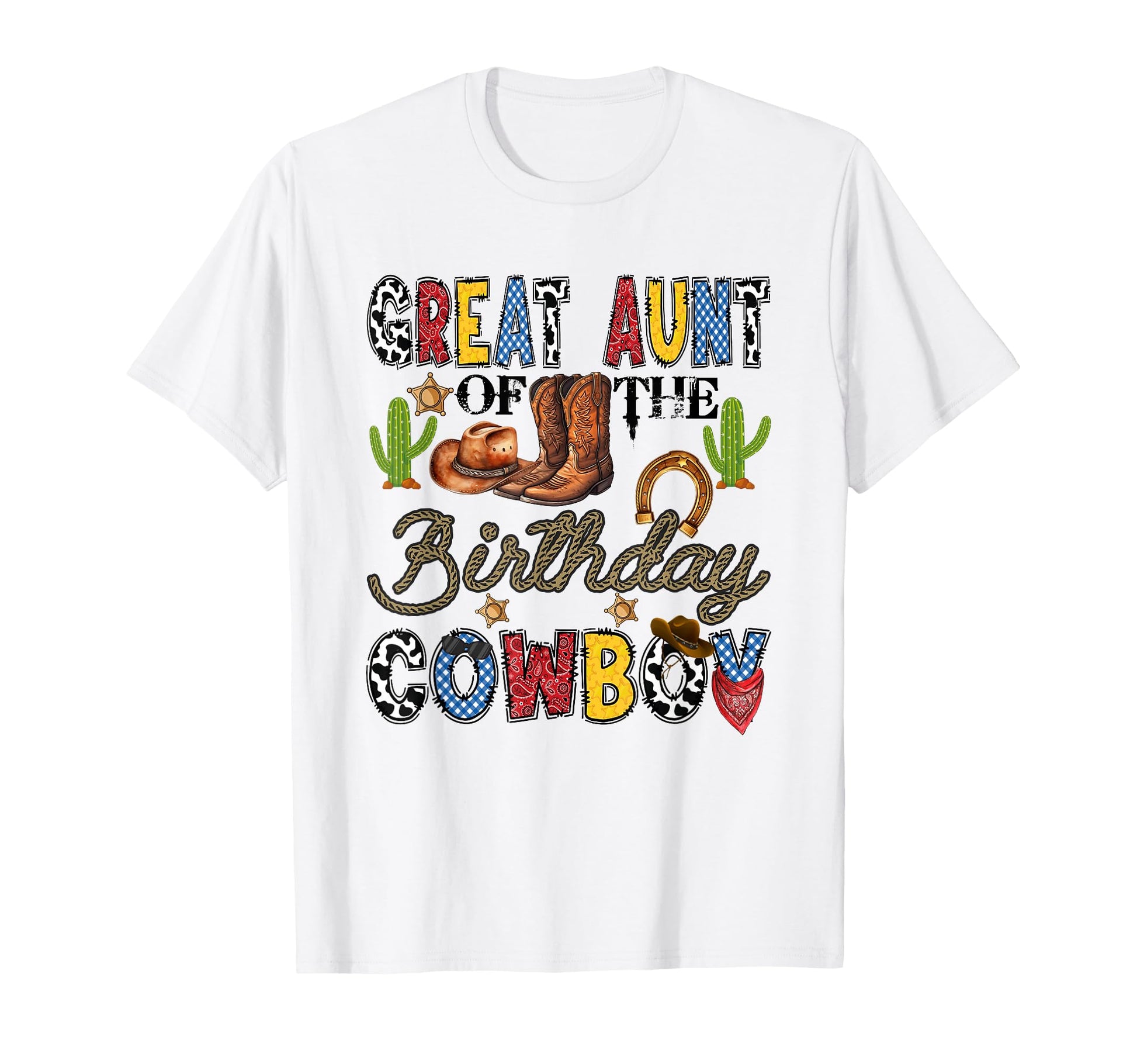 Great Aunt Birthday Cowboy Western T-Shirt - Casual Everyday Wear Unisex - T-Shirt, Sweatshirt, Hoodie