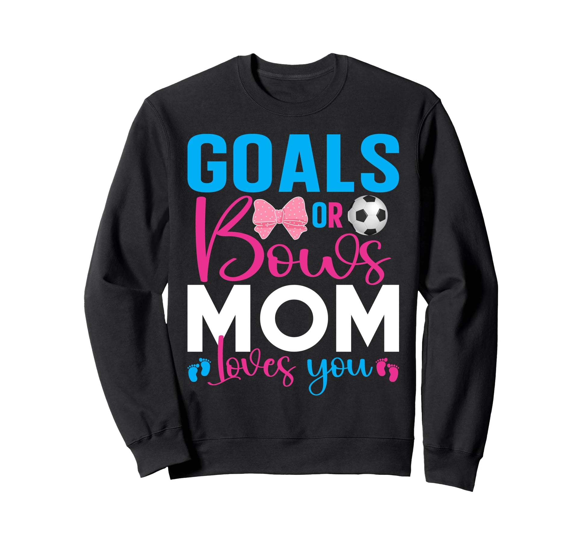 Goals Or Bows Mom Loves You Gender Sweatshirt - Unique Graphic for Adults - T-Shirt, Sweatshirt, Hoodie