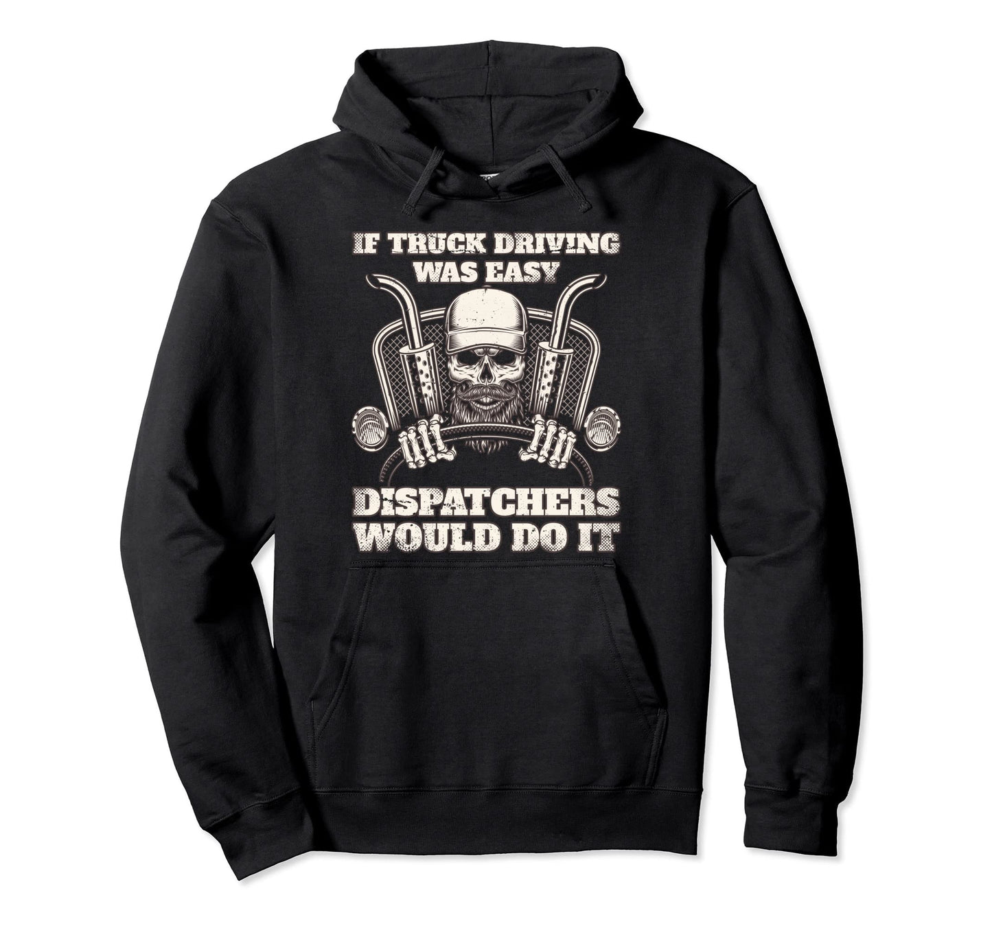 Funny Truck Driving Trucker Life Semi Hoodie - Novelty Apparel Men Women - T-Shirt, Sweatshirt, Hoodie