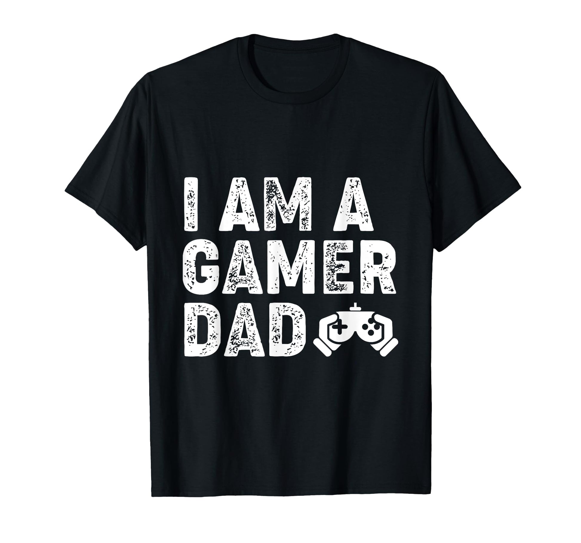 I Am Gamer Dad T-Shirt - Graphic Print for Adults - T-Shirt, Sweatshirt, Hoodie