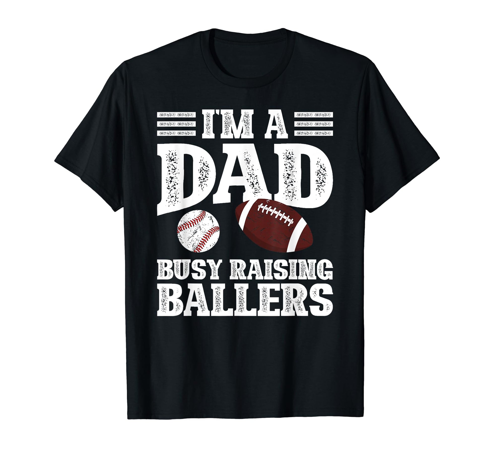 Im Dad Busy Raising Ballers Baseball T-Shirt - Novelty Apparel Unisex - T-Shirt, Sweatshirt, Hoodie