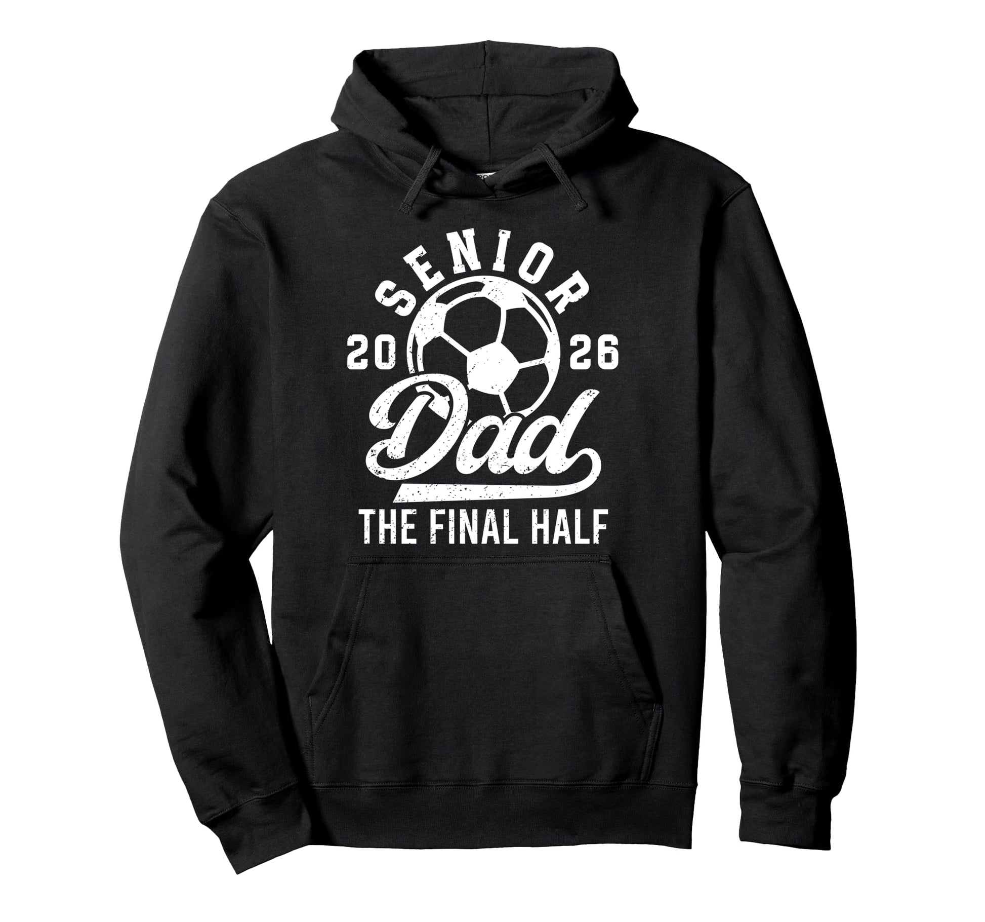 Soccer Senior Dad 2026 Proud Soccer Hoodie - Graphic Print Men Women - T-Shirt, Sweatshirt, Hoodie