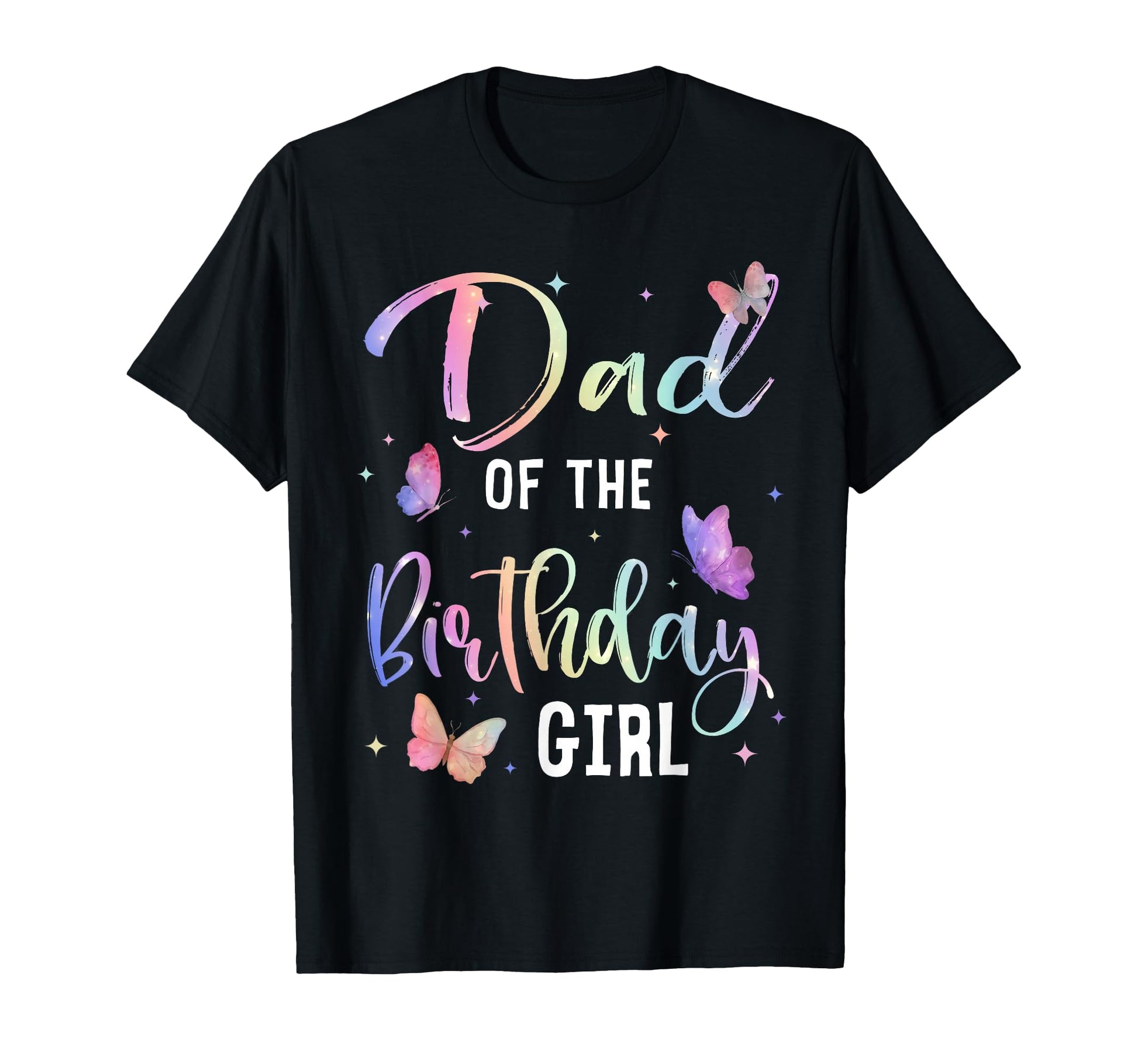 Dad Birthday Butterfly Themed Party Family T-Shirt - Novelty Apparel Unisex - T-Shirt, Sweatshirt, Hoodie