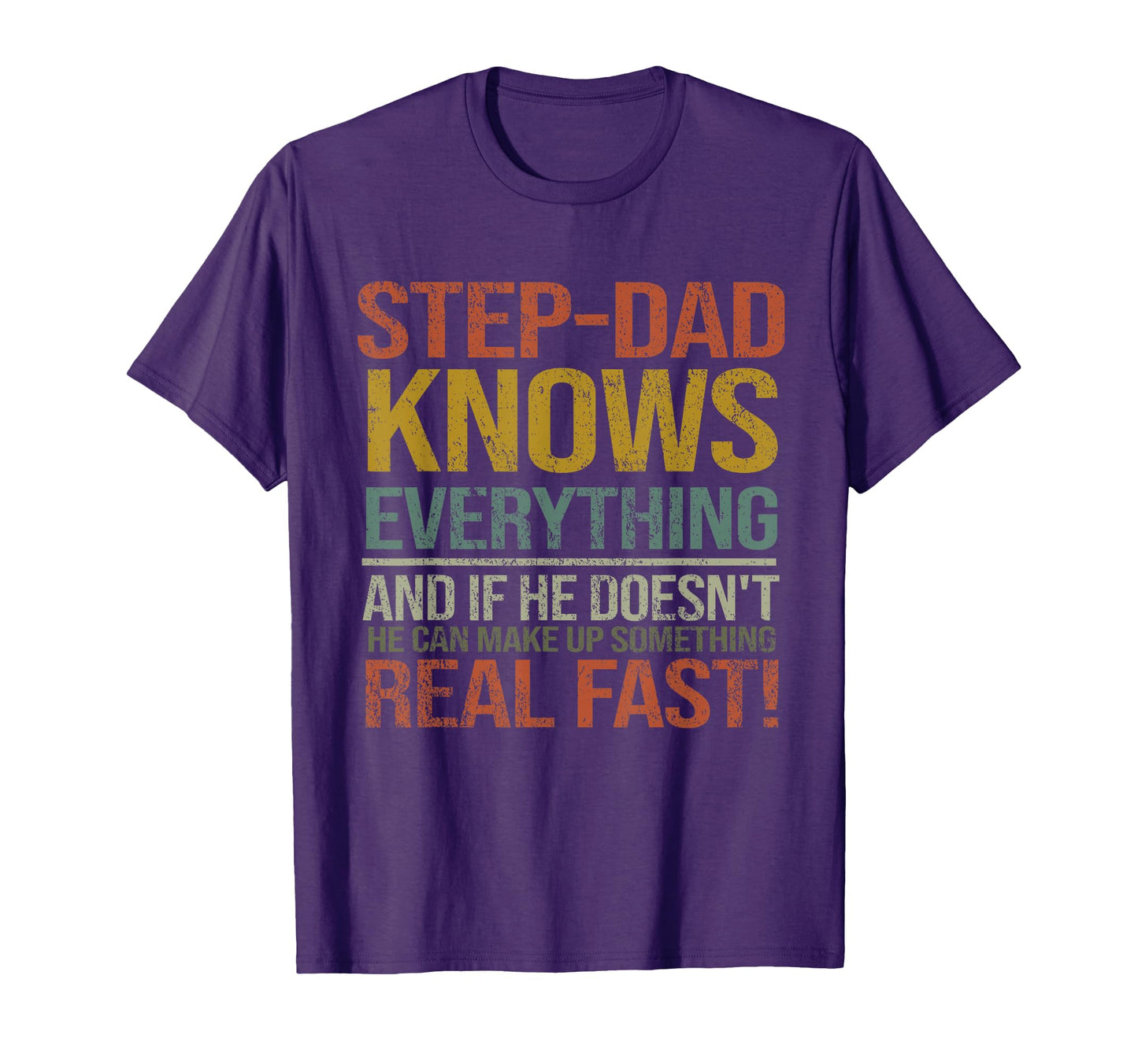 Mens Bonus Dad Funny Step Dad Knows T-Shirt - Casual Everyday Wear Unisex - T-Shirt, Sweatshirt, Hoodie