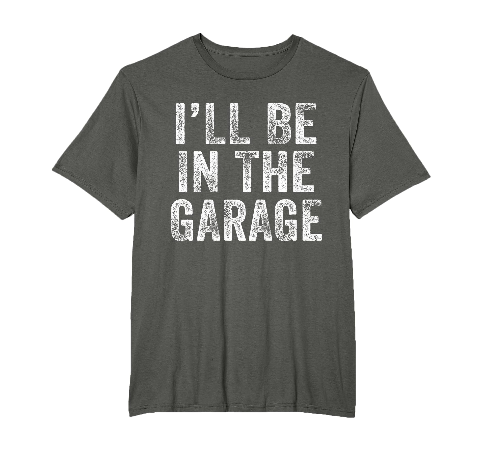 Ill Be Garage Funny Dad Joke Papa T-Shirt - Custom Art Print Unisex - T-Shirt, Sweatshirt, Hoodie
