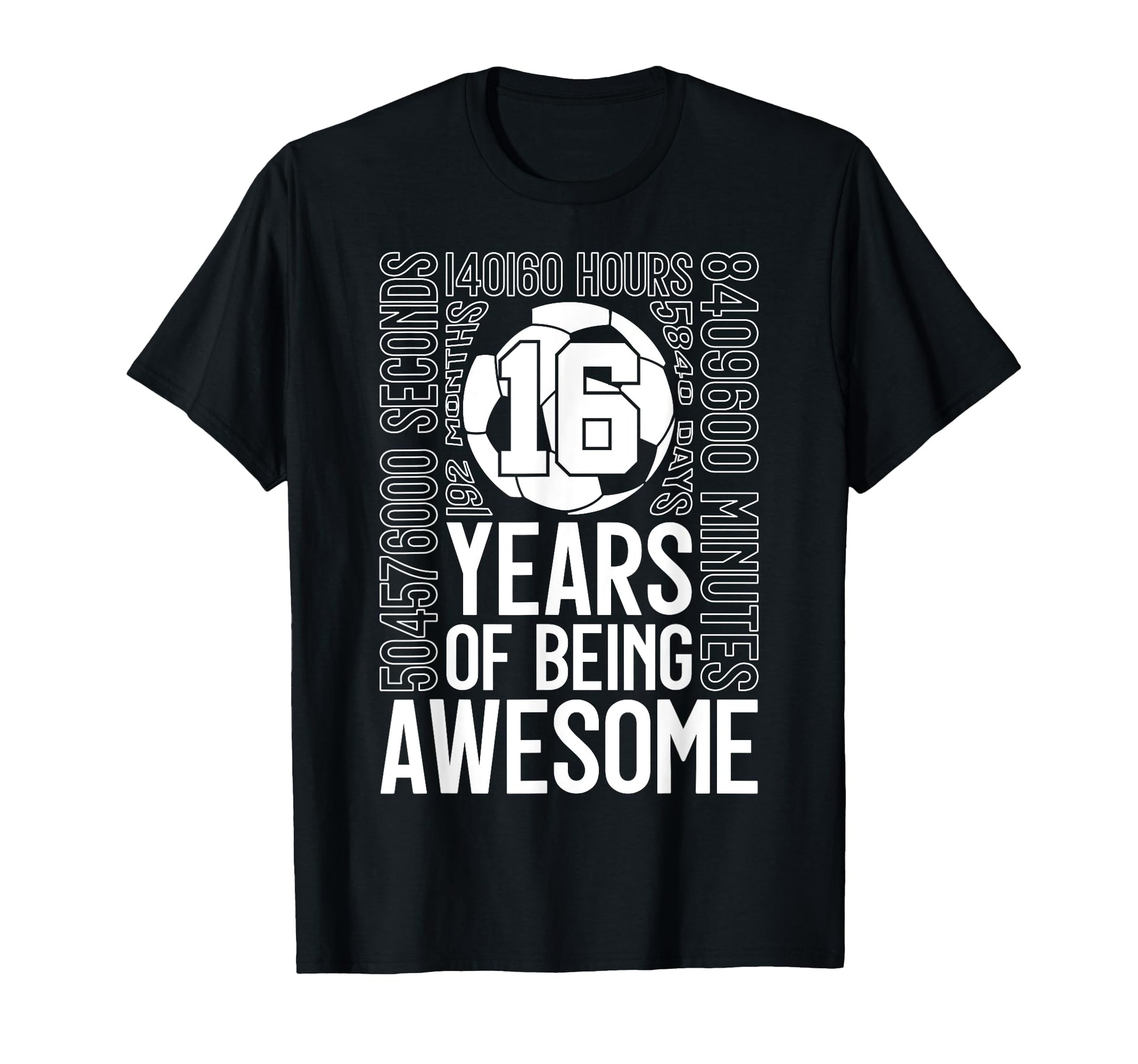 16 Years Being Awesome Soccer 16Th T-Shirt - Aesthetic Graphic Unisex - T-Shirt, Sweatshirt, Hoodie