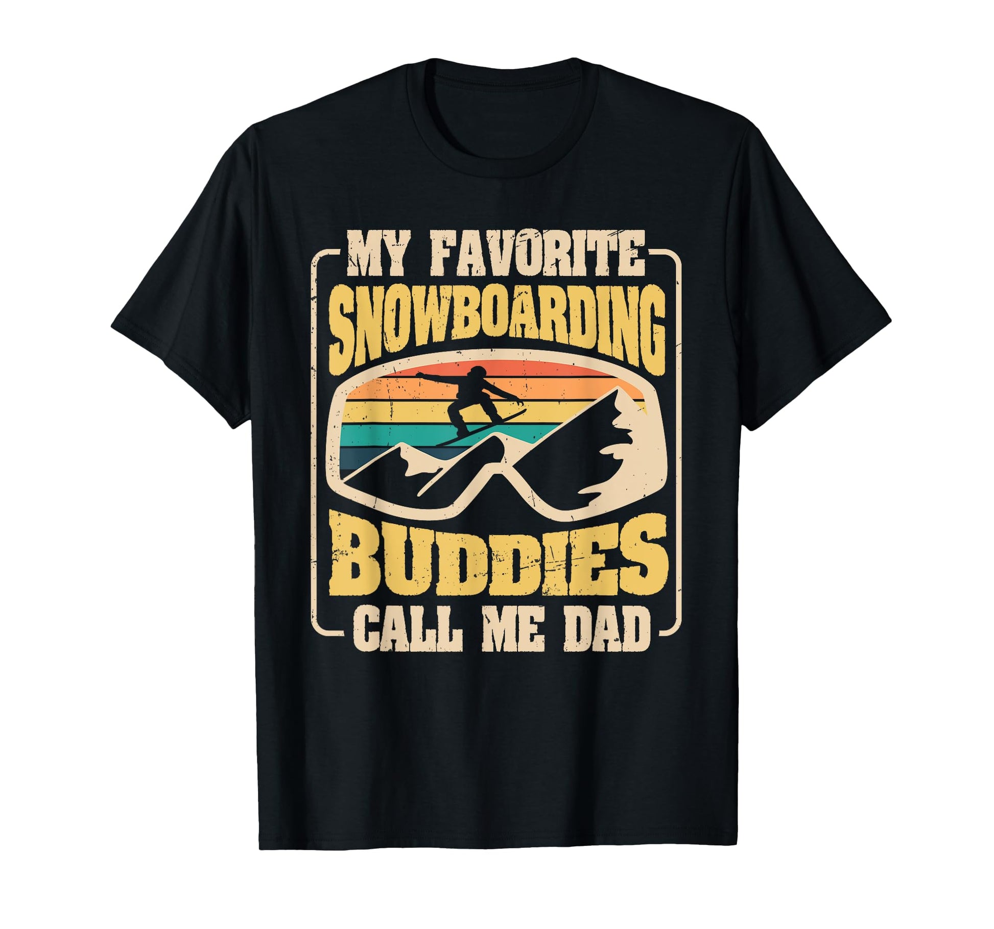 My Favorite Snowboarding Buddies Call T-Shirt - Novelty Apparel for Adults - T-Shirt, Sweatshirt, Hoodie