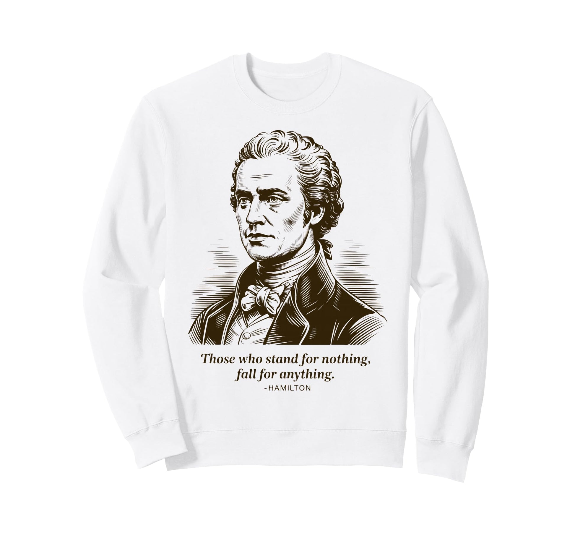 Those Who Stand Nothing Fall Sweatshirt - Unique Graphic Men Women - T-Shirt, Sweatshirt, Hoodie