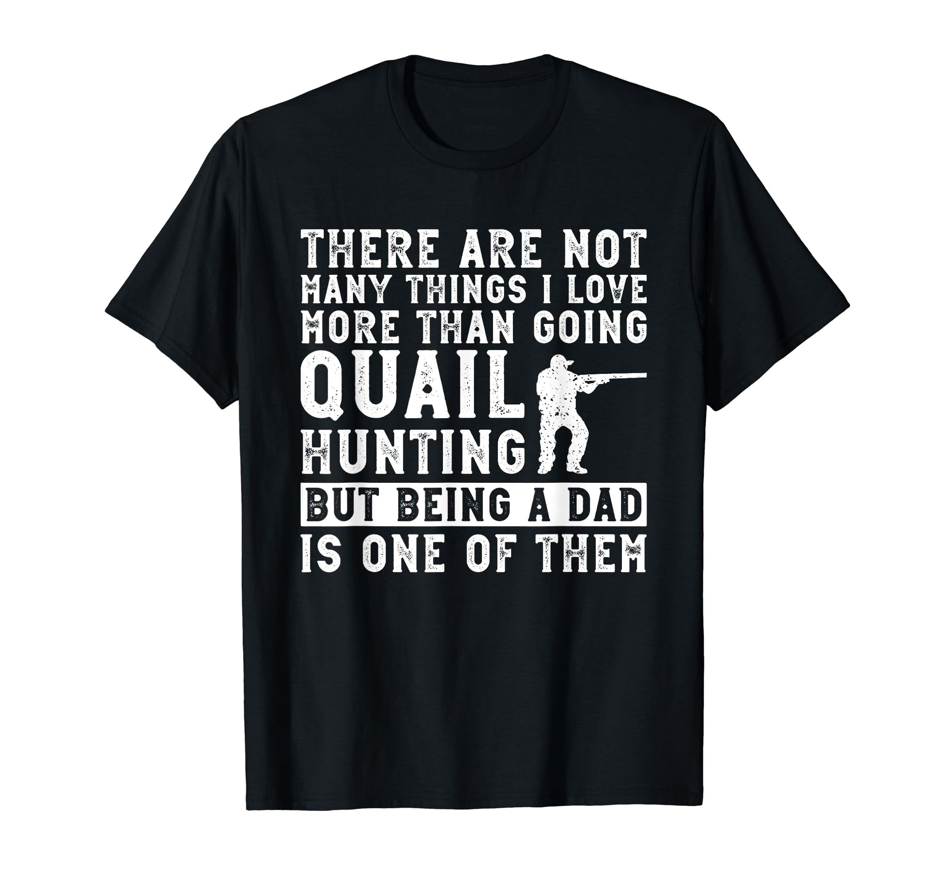 Quail Hunter Dad And Upland Game T-Shirt - Unique Graphic Men Women - T-Shirt, Sweatshirt, Hoodie