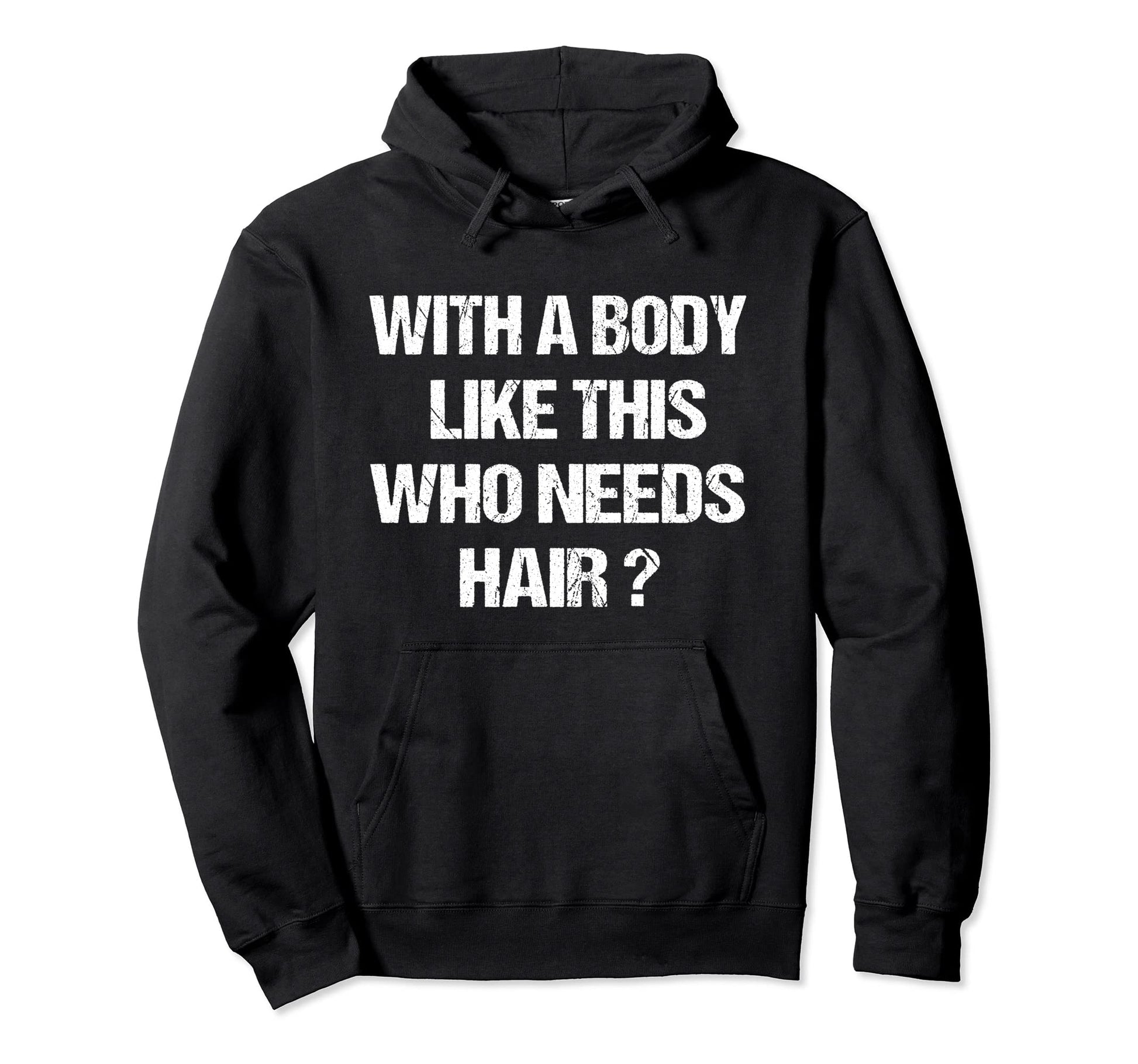 Funny Bald Dad Joke Body Like This Who Hoodie - Unique Graphic Unisex - T-Shirt, Sweatshirt, Hoodie