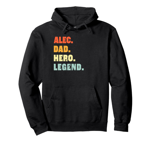 Alec Dad Hero Legend Personalized Hoodie - Trendy Graphic for Adults - T-Shirt, Sweatshirt, Hoodie