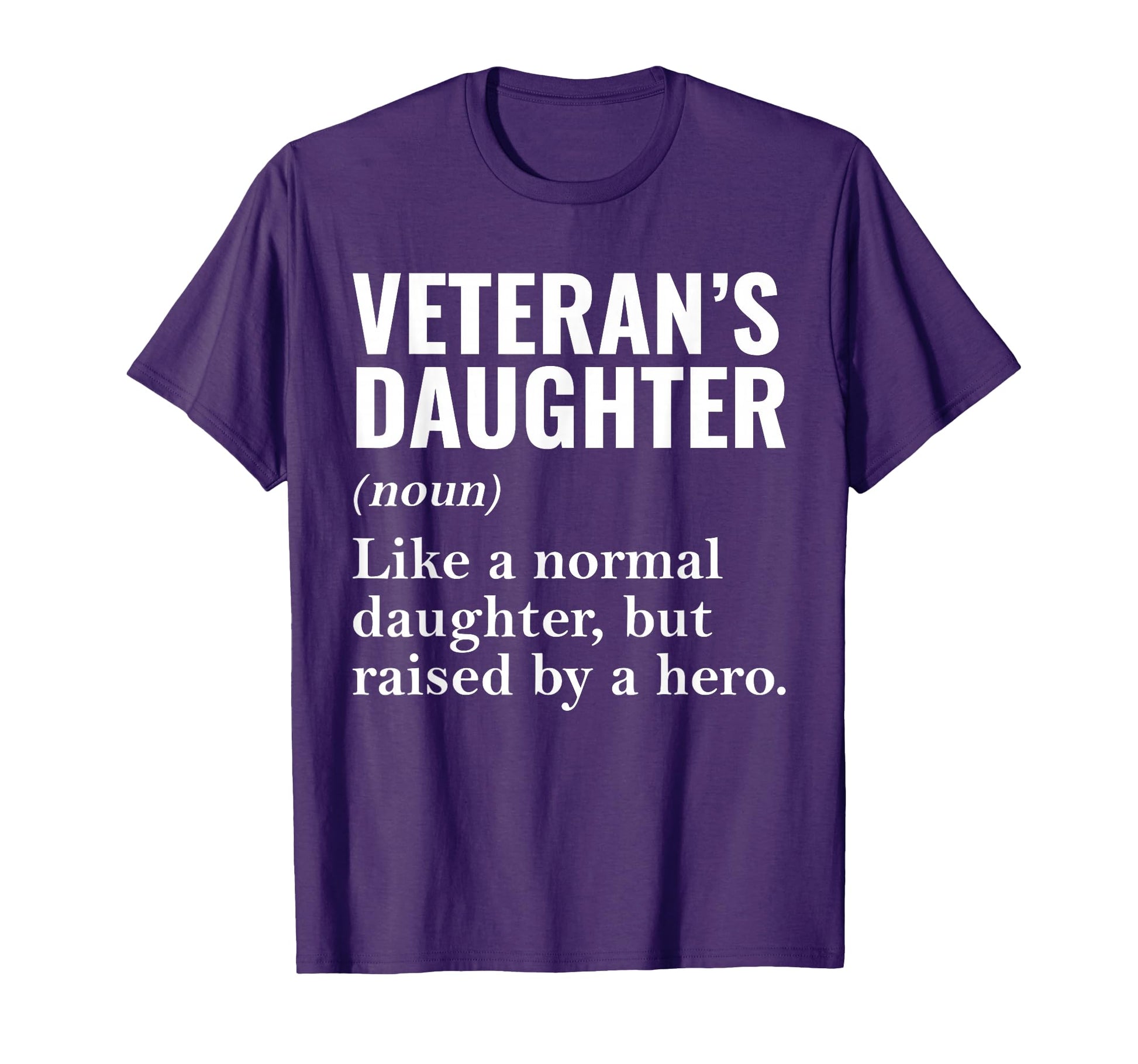 Veterans Daughter Raised Hero T-Shirt - Minimalist Print for Adults - T-Shirt, Sweatshirt, Hoodie