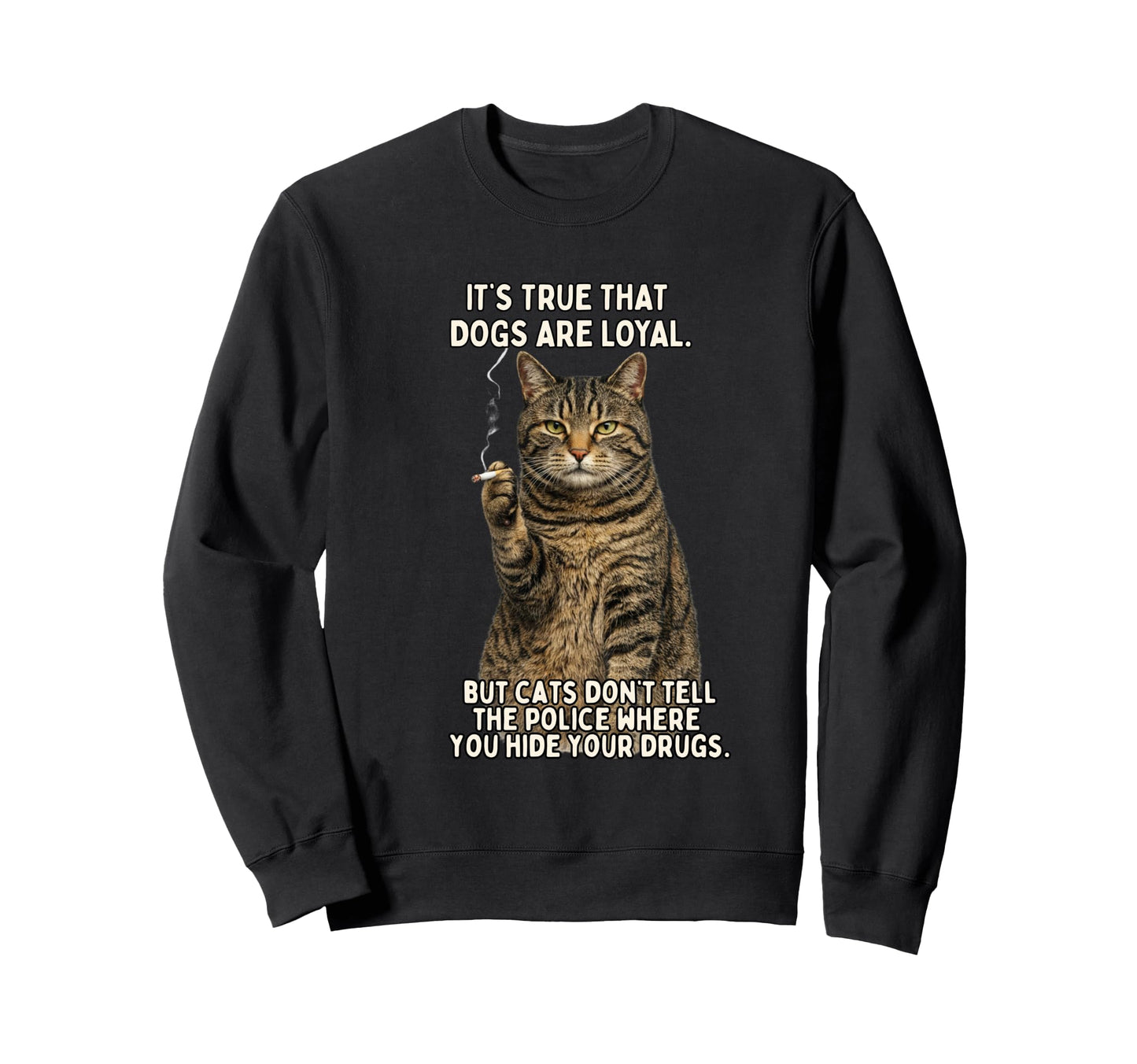 Cat Smoking Cigarette Wont Tell Sweatshirt - Graphic Print for Adults - T-Shirt, Sweatshirt, Hoodie