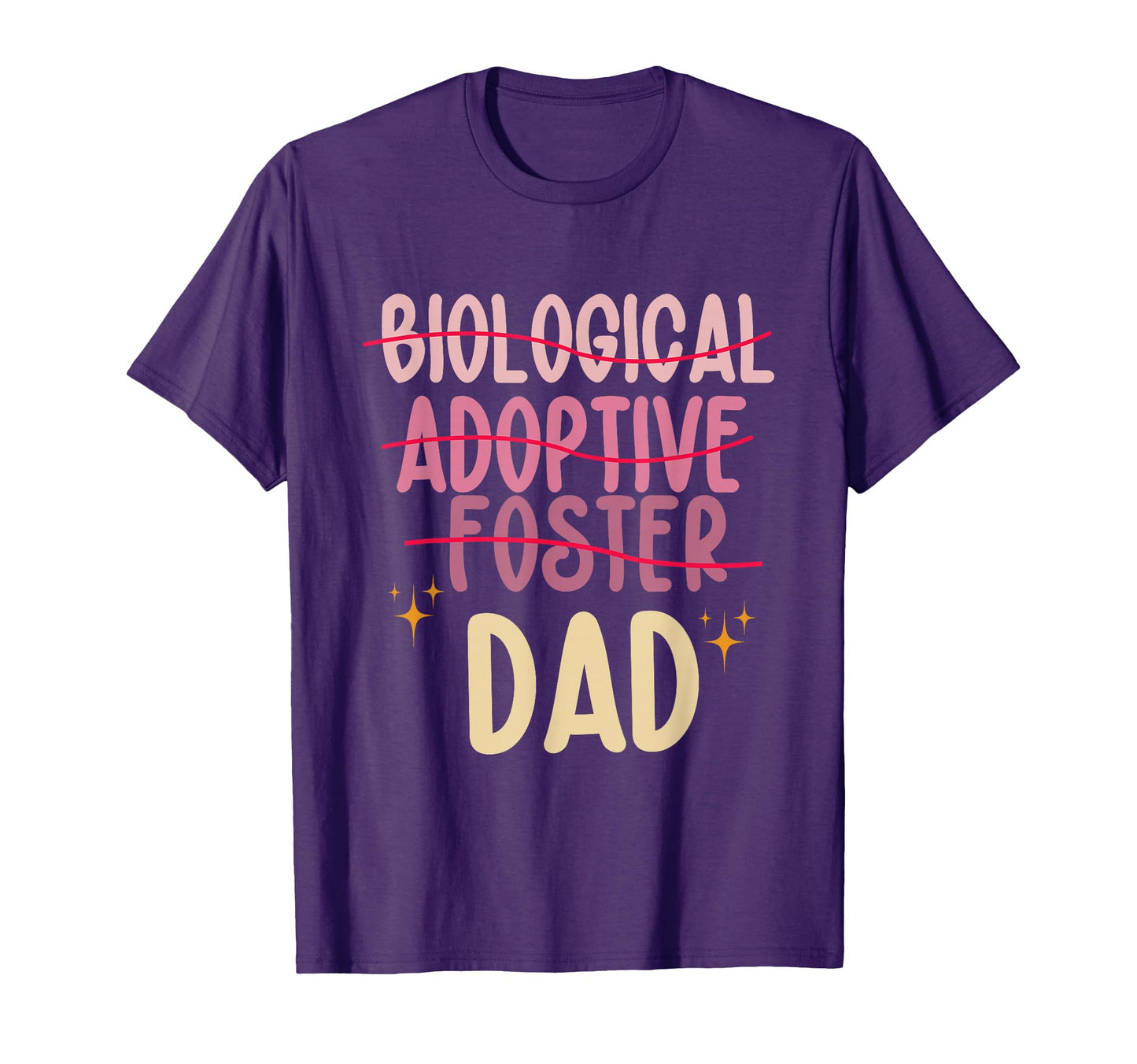 Adopted Dad Fathers Day Foster T-Shirt - Casual Everyday Wear for Adults - T-Shirt, Sweatshirt, Hoodie
