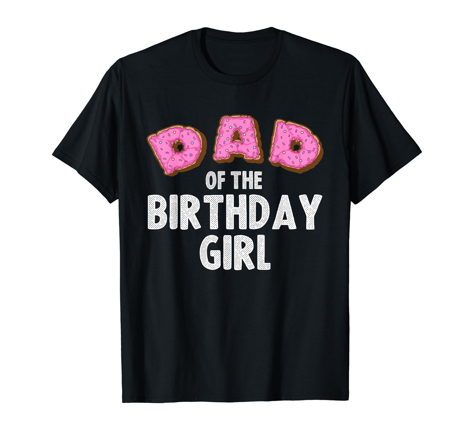 Funny Dad Birthday Gift Daddy Donut T-Shirt - Streetwear Style Unisex - T-Shirt, Sweatshirt, Hoodie