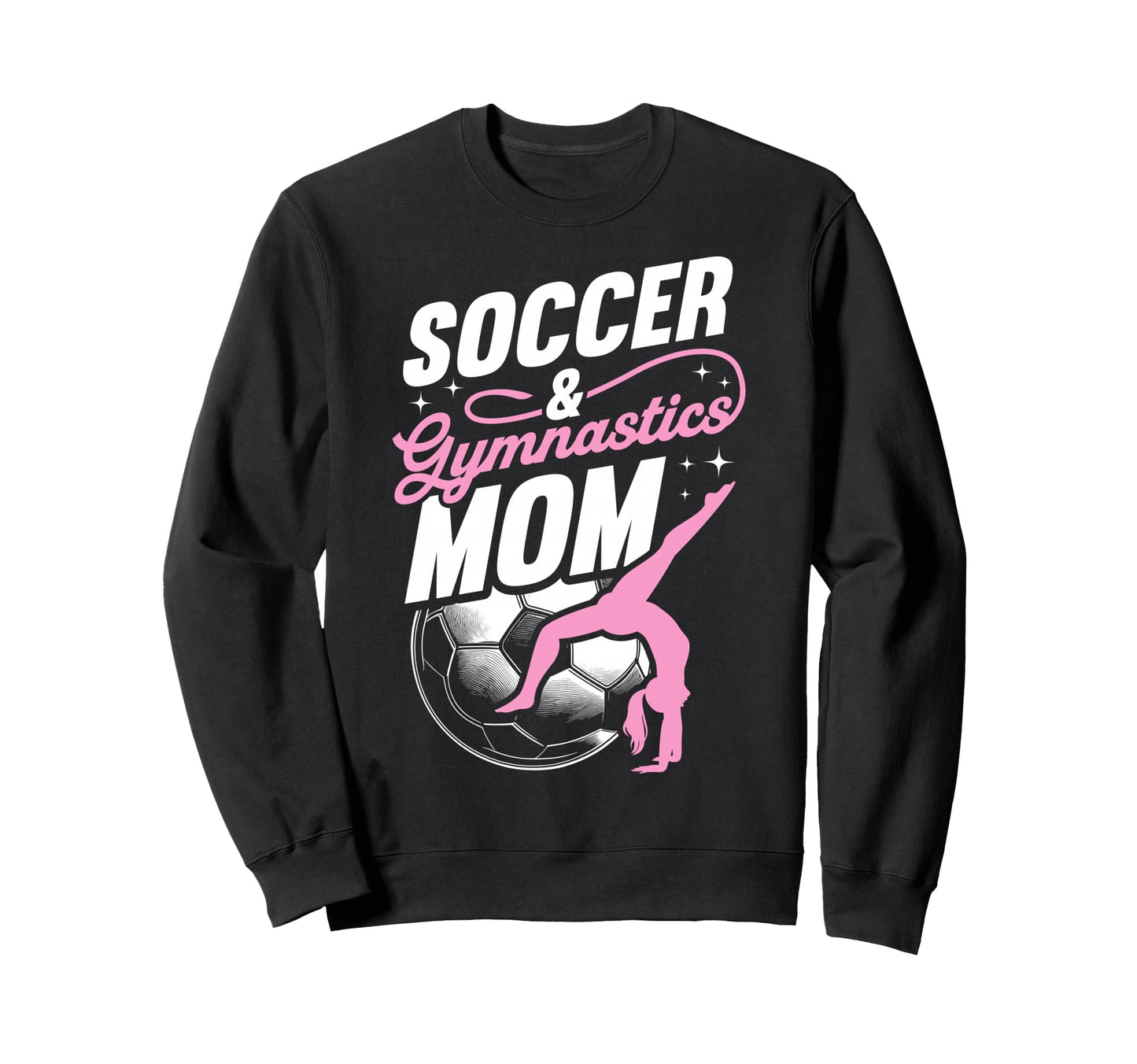 Soccer Gymnastics Mom Soccer And Sweatshirt - Custom Art Print Unisex - T-Shirt, Sweatshirt, Hoodie