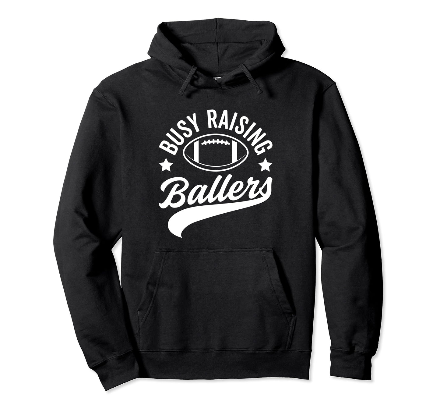 Busy Raising Ballers Football Cheer Mom Hoodie - Fun Novelty Design Unisex - T-Shirt, Sweatshirt, Hoodie