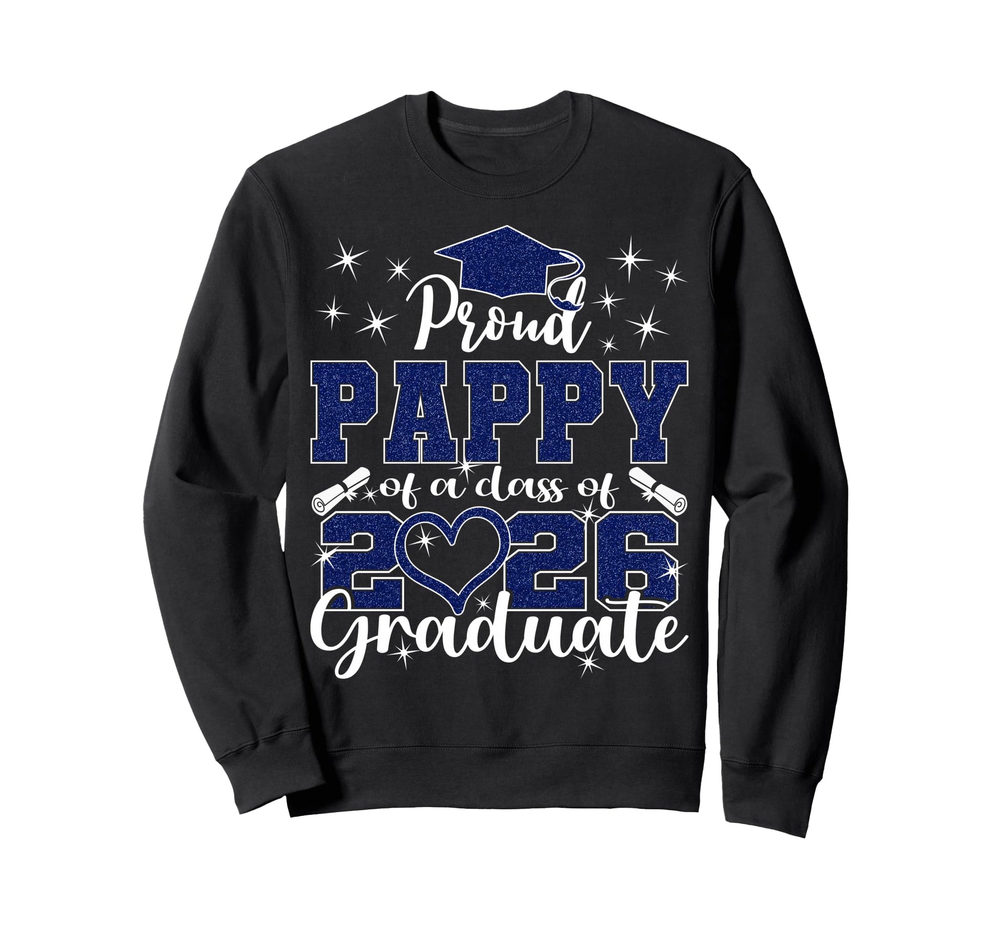 Super Proud Pappy 2026 Graduate Sweatshirt - Casual Everyday Wear Unisex - T-Shirt, Sweatshirt, Hoodie