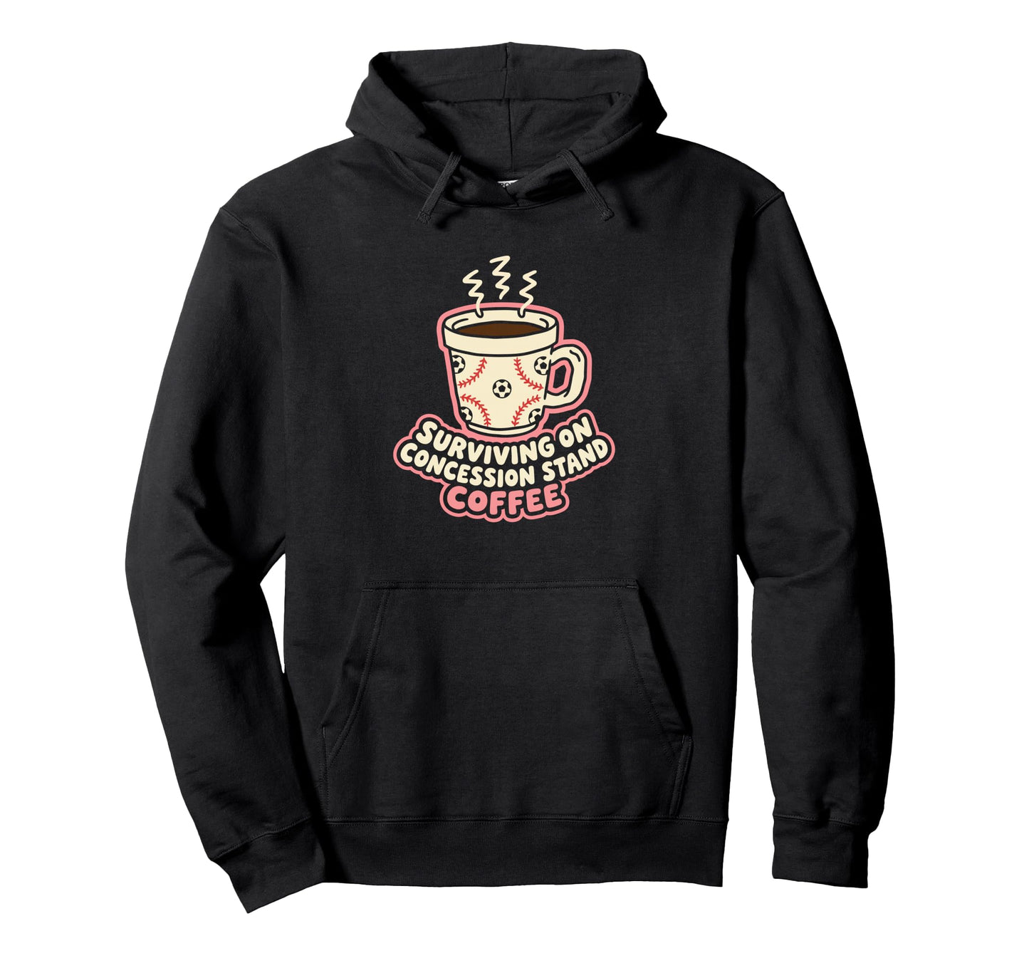Surviving Concession Stand Coffee Hoodie - Fun Novelty Design Men Women - T-Shirt, Sweatshirt, Hoodie