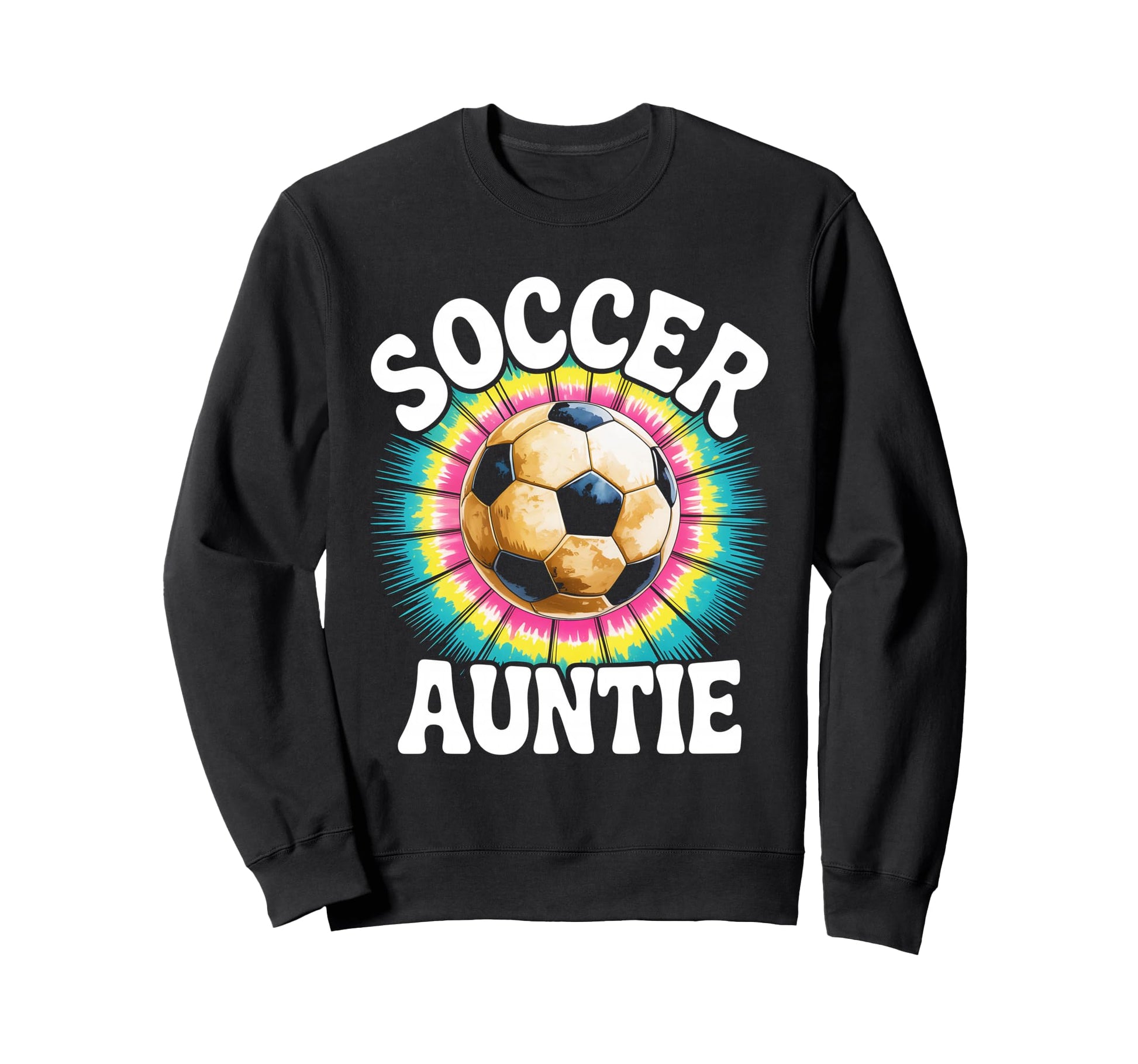 Soccer Aunt Auntie Tie Dye Sweatshirt - Streetwear Style for Adults - T-Shirt, Sweatshirt, Hoodie