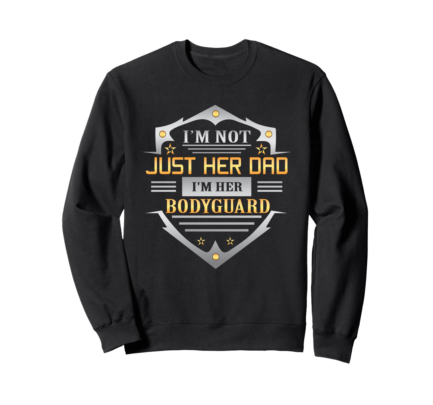Daughter Dad Bodyguard Father Daddy Sweatshirt - Streetwear Style Unisex - T-Shirt, Sweatshirt, Hoodie
