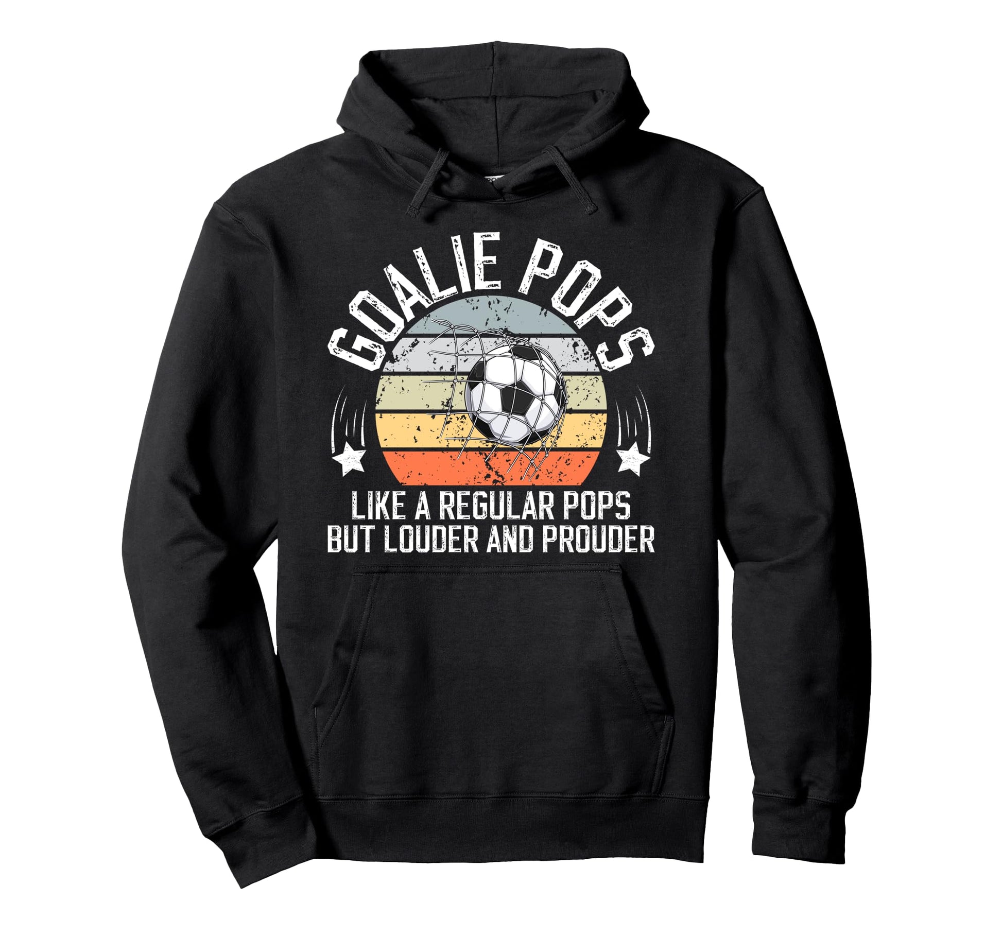 Soccer Goalie Pops Definition Hoodie - Casual Everyday Wear Men Women - T-Shirt, Sweatshirt, Hoodie