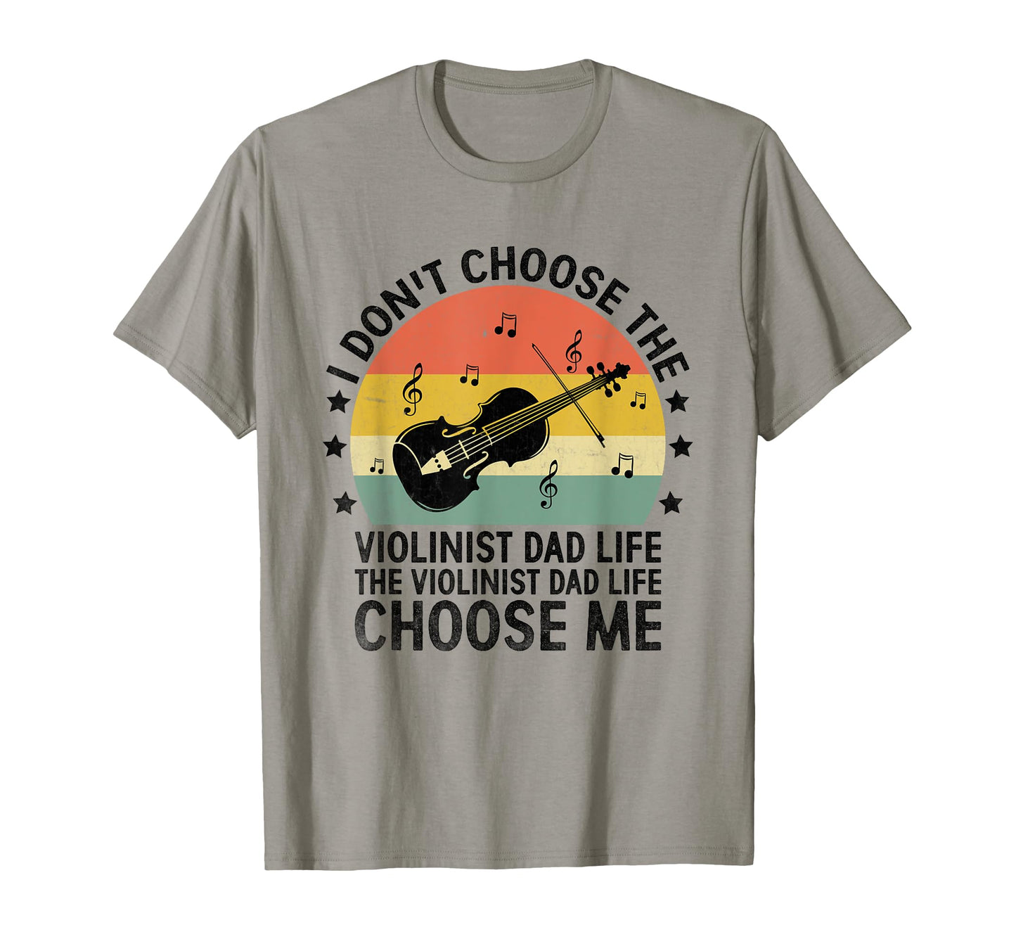 Violinist Dad Life Choose Me Violin Player T-Shirt - Trendy Graphic Unisex - T-Shirt, Sweatshirt, Hoodie