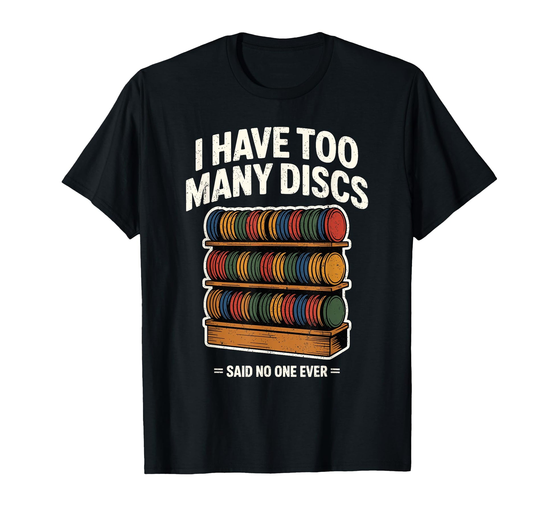 I Have Too Many Discs Dad Disc Golf T-Shirt - Minimalist Print for Adults - T-Shirt, Sweatshirt, Hoodie