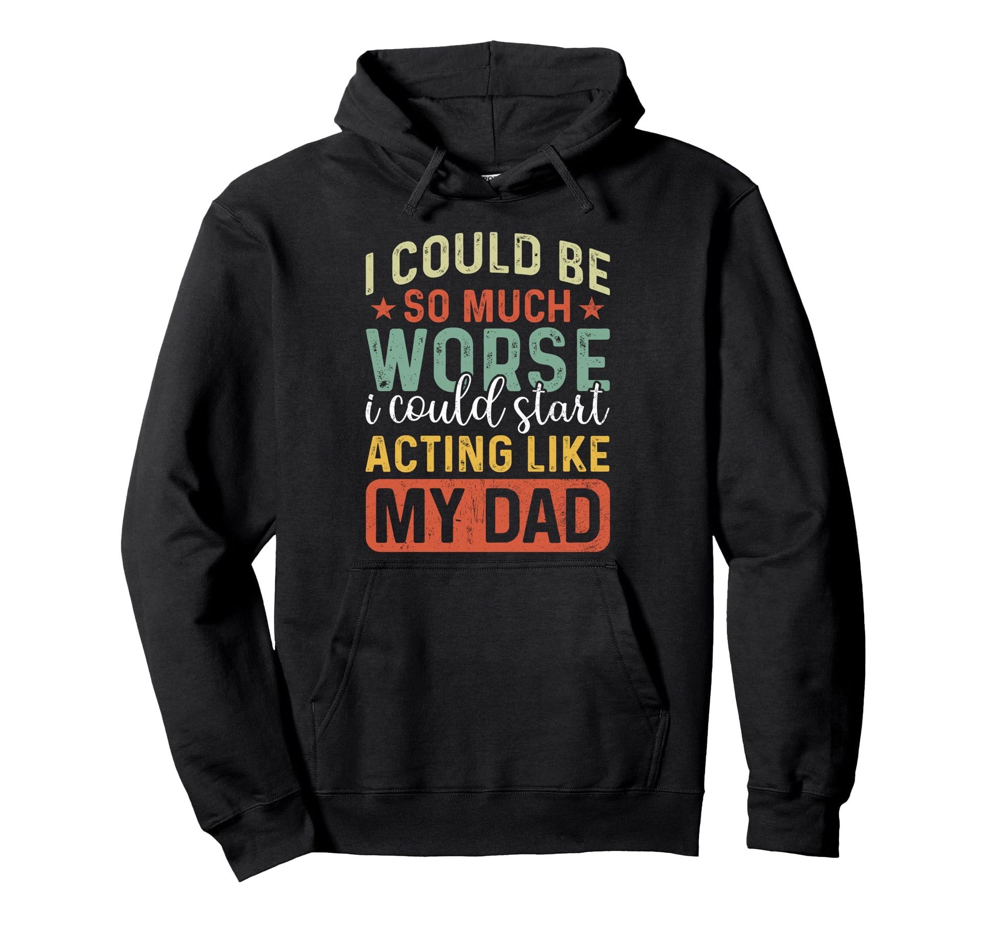 I Could Be So Much Worse I Could Start Hoodie - Minimalist Print Men Women - T-Shirt, Sweatshirt, Hoodie